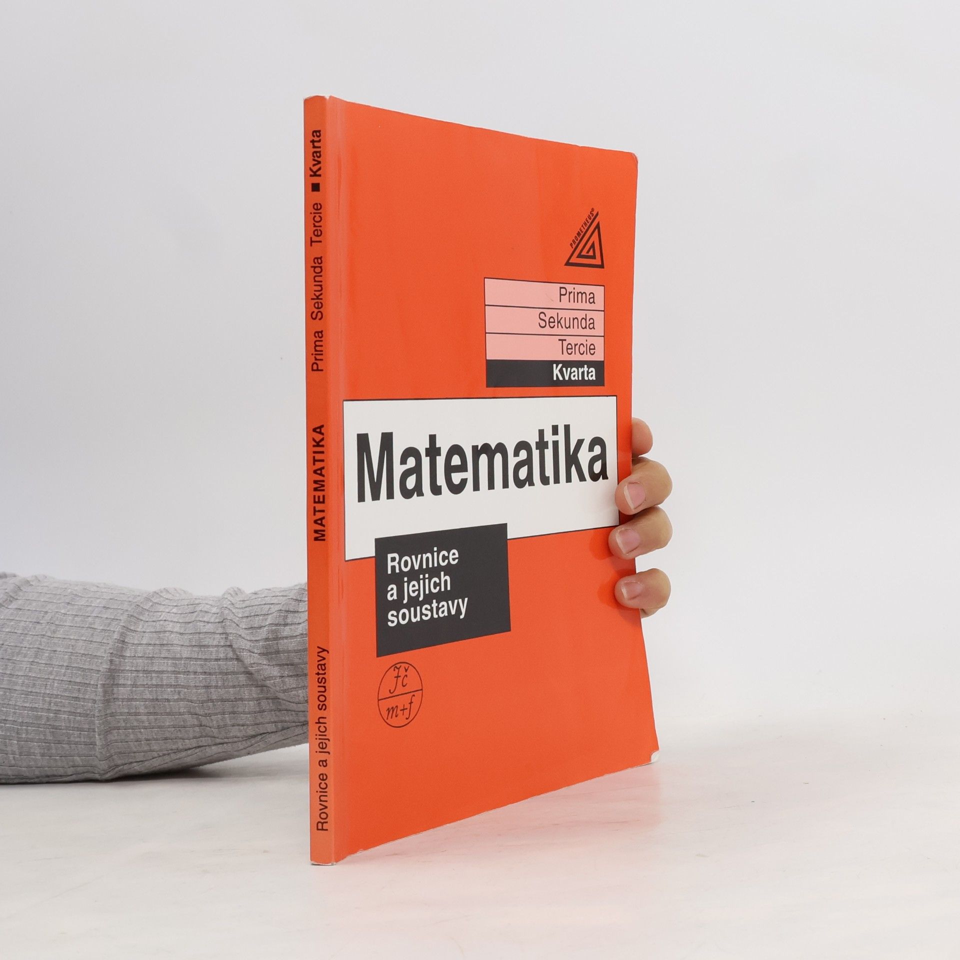 Jiří Herman Matematika: Kvarta. Rovnice a jejich soustavy