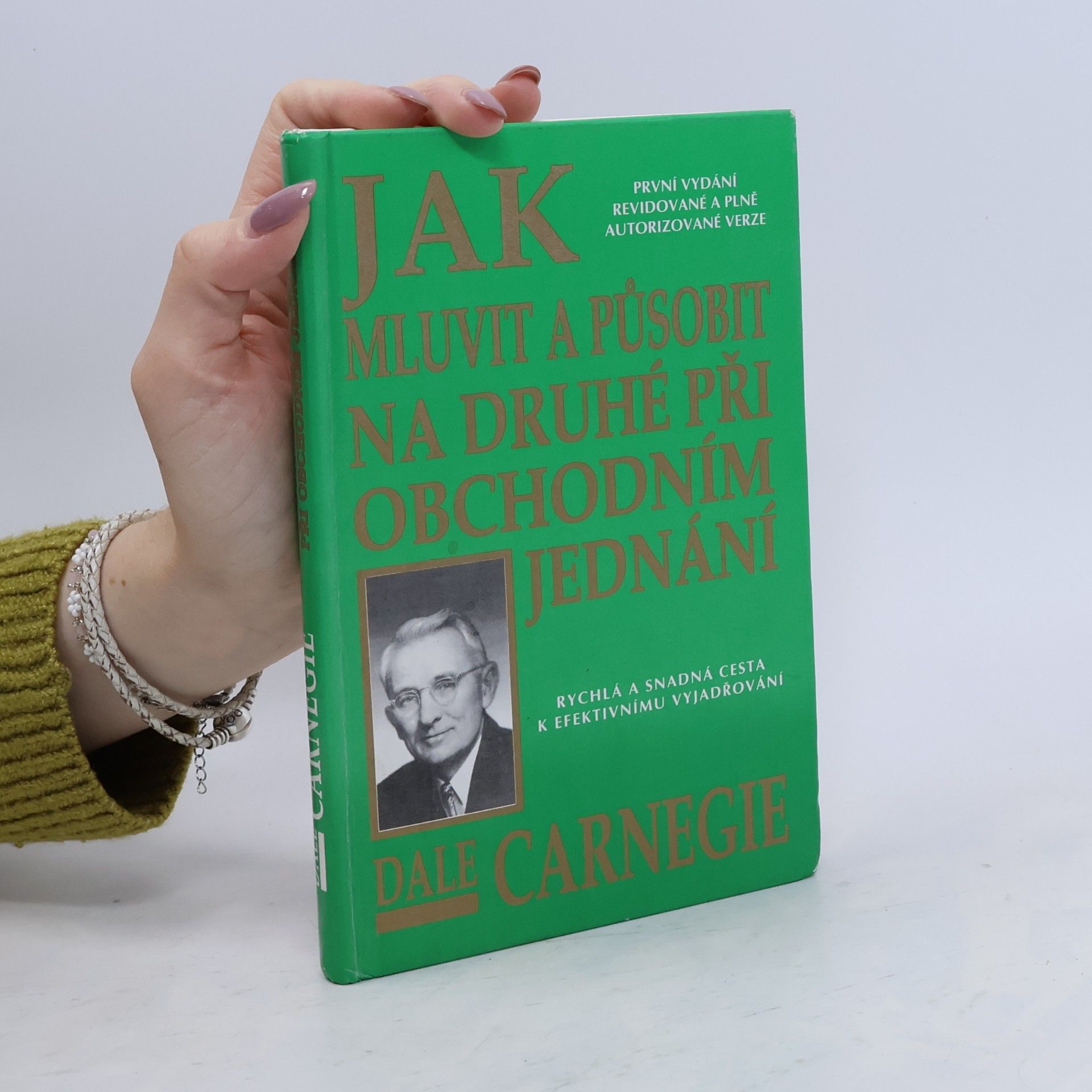 Dale Carnegie Jak mluvit a působit na druhé při obchodním jednání