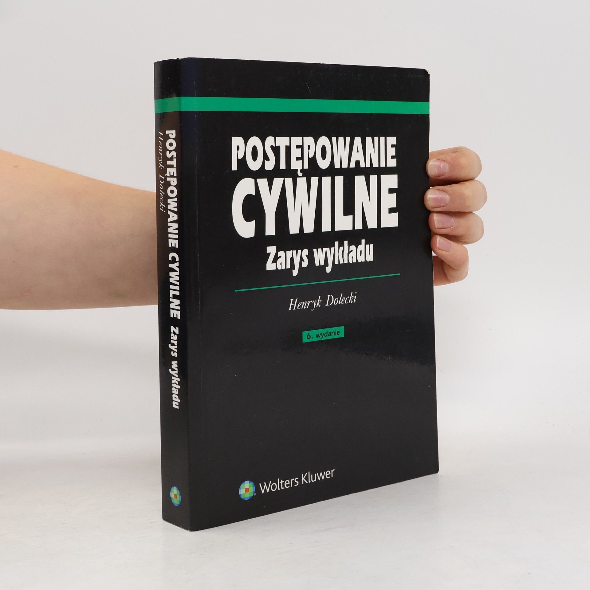 Henryk Dolecki Postępowanie cywilne Zarys wykładu - 6. wydanie