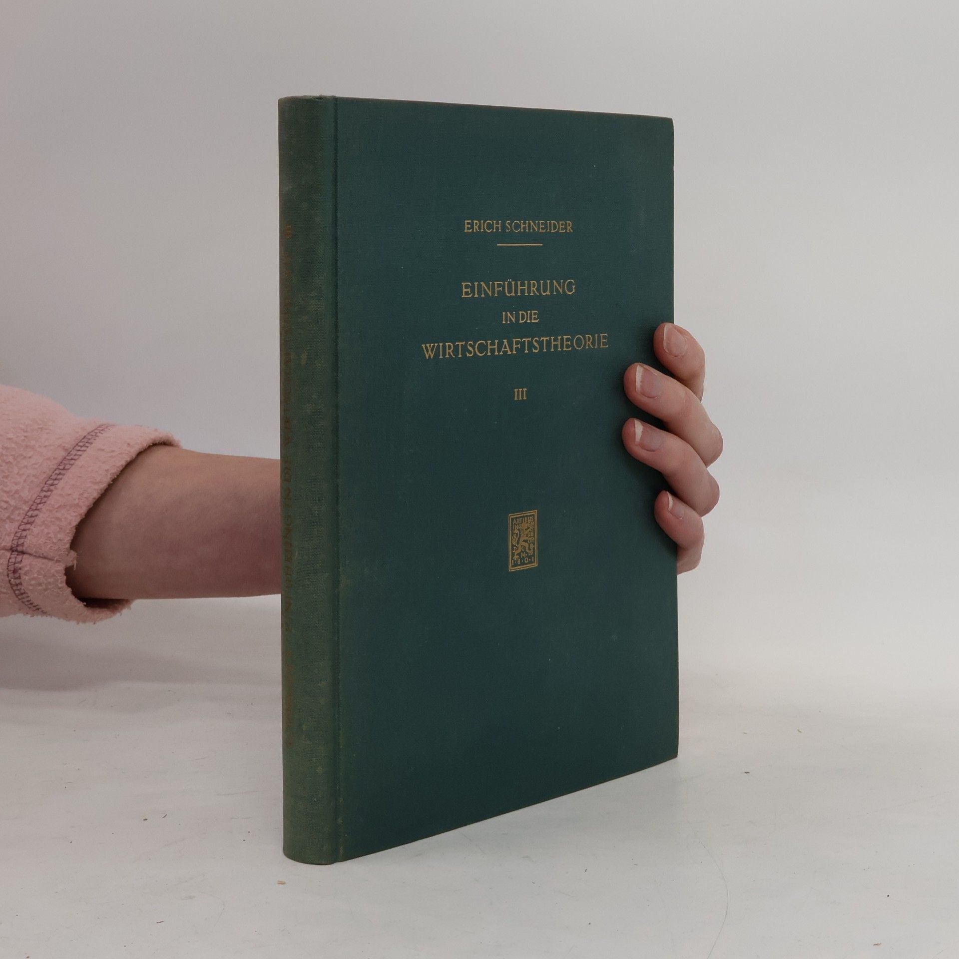 Erich Schneider Einführung in die Wirtschaftstheorie III