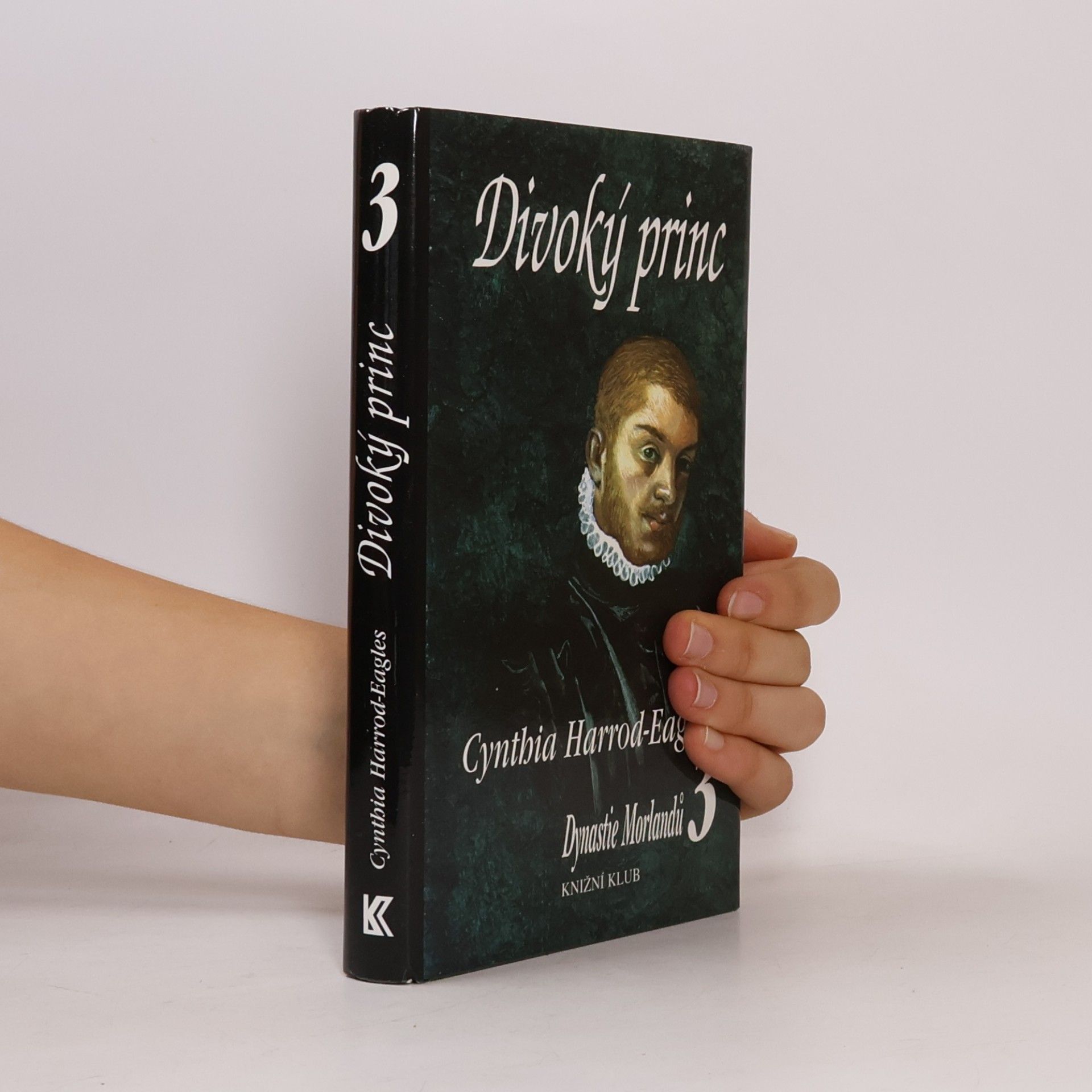 Cynthia Harrod-Eagles Dynastie Morlandů 3. Divoký princ