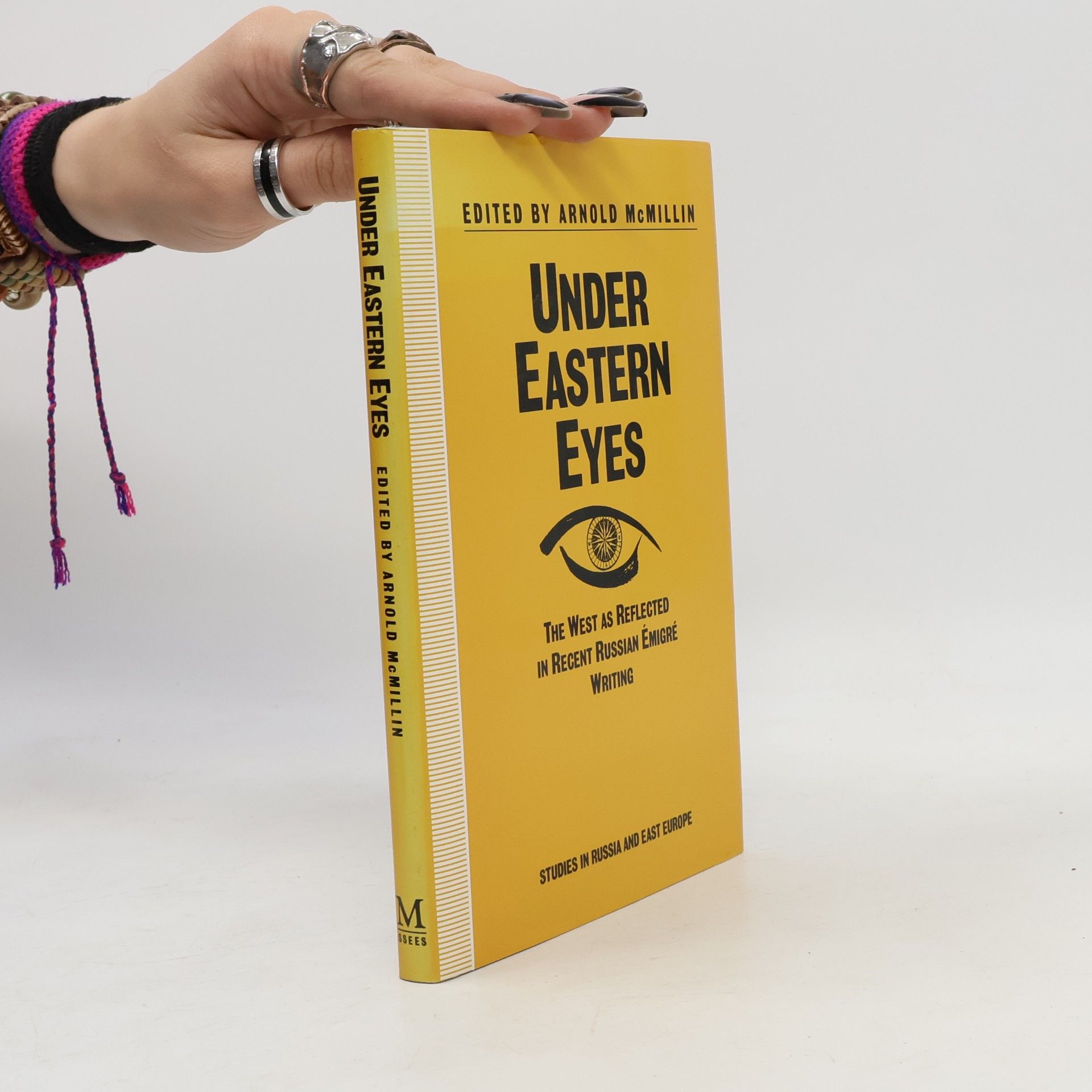 Arnold B. McMillin Studies in Russia and East Europe: Under Eastern Eyes