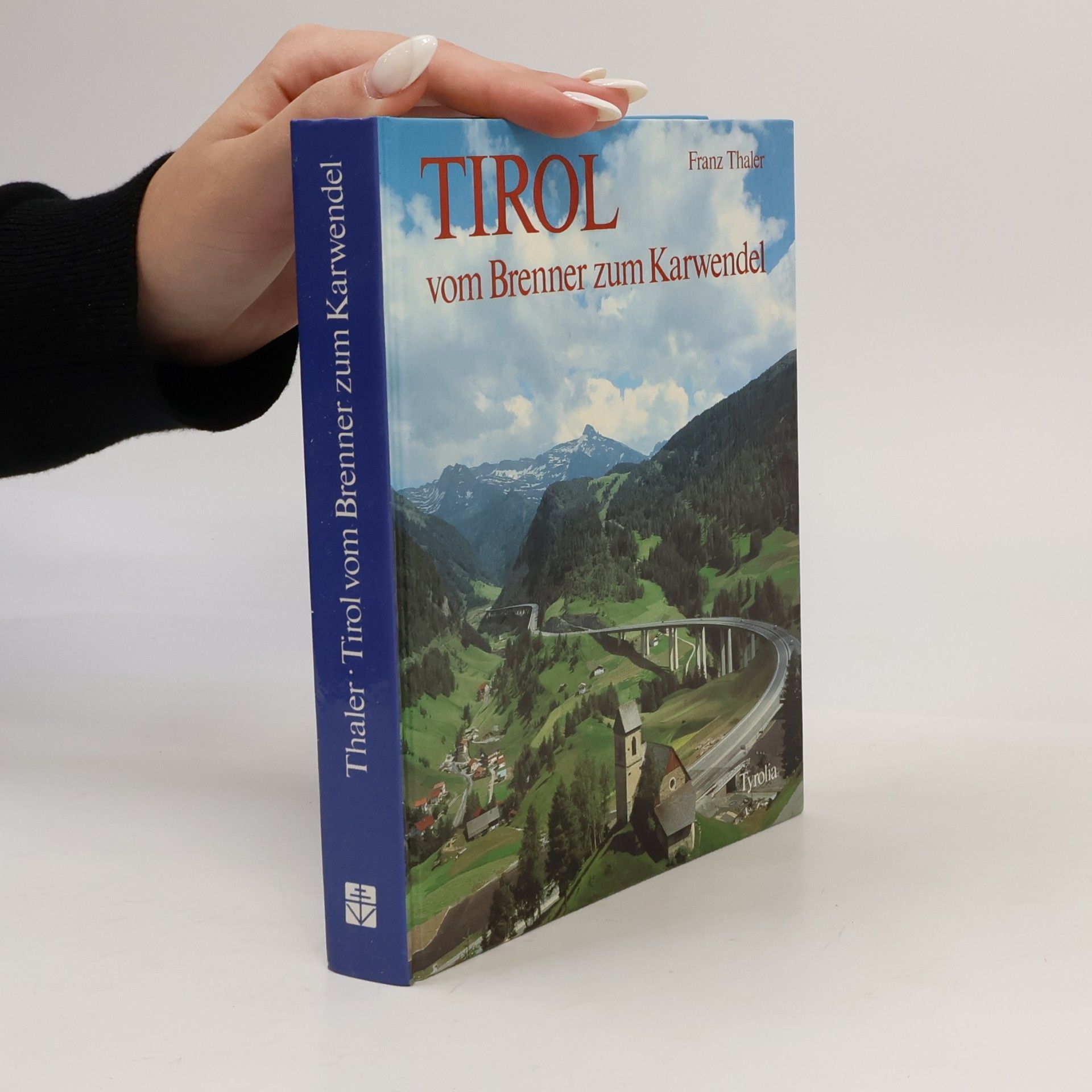 Franz Thaler Tirol vom Brenner zum Karwendel