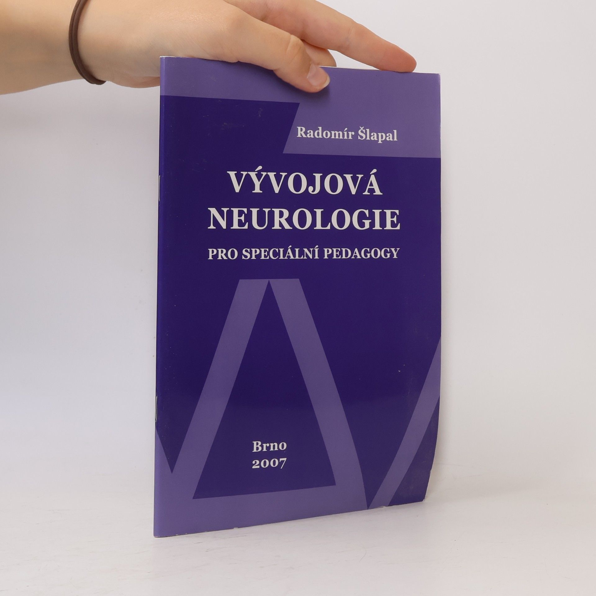 Radomír Šlapal Vývojová neurologie pro speciální pedagogy