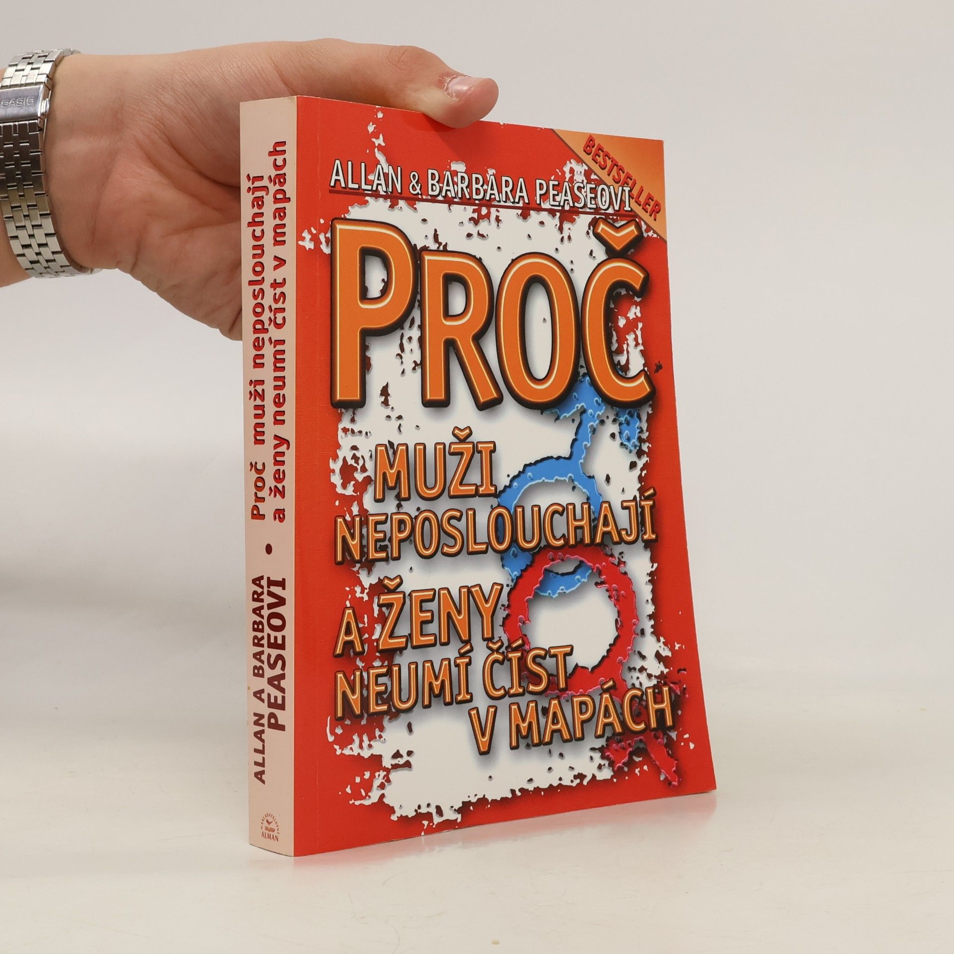 Allan Pease Proč muži neposlouchají a ženy neumí číst v mapách