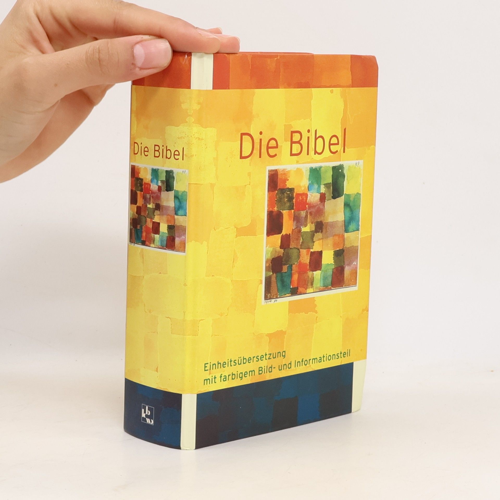 kolektiv Die Bibel. Einheitsübersetzung mit farbigem Bild- und Informationsteil. Gesamtausgabe