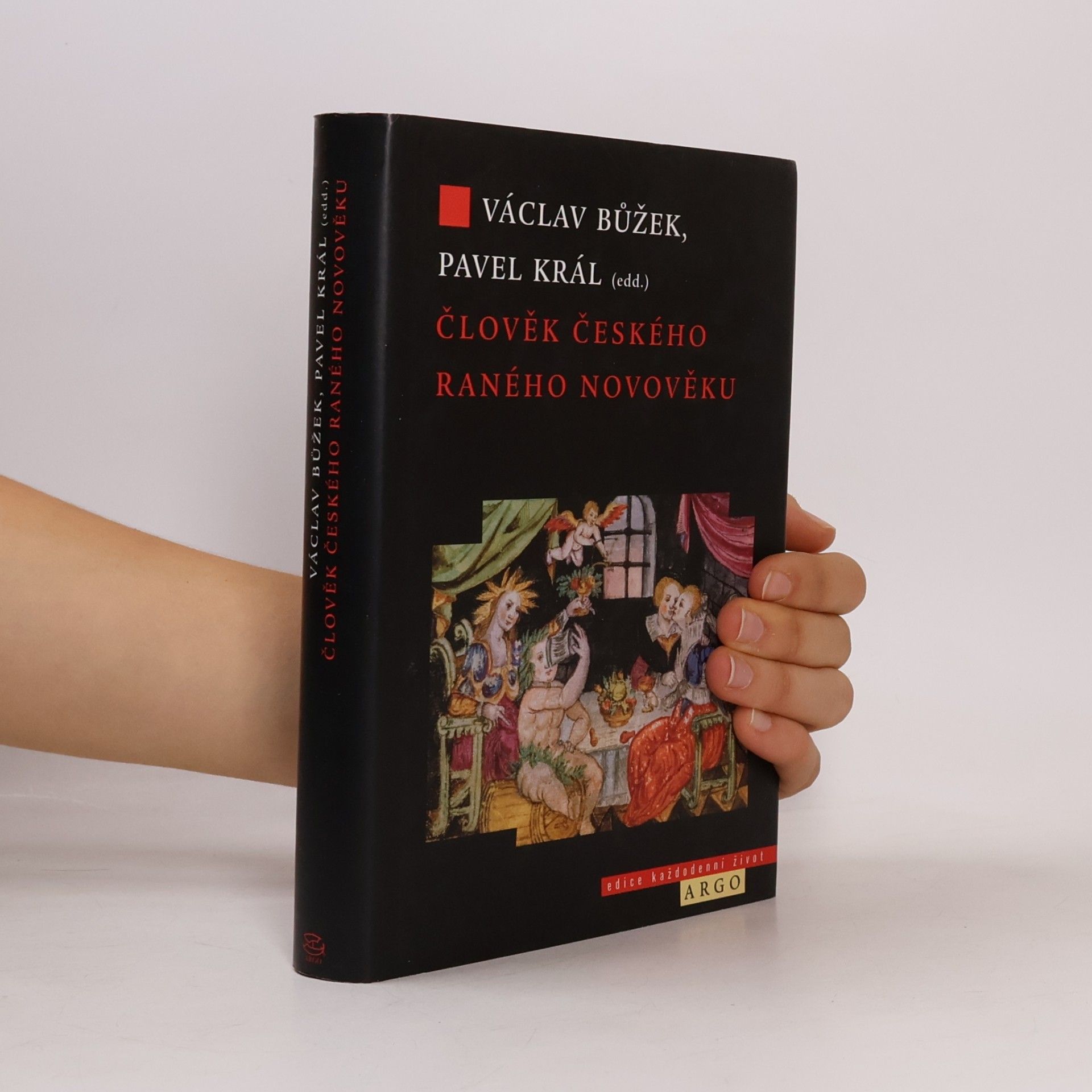 Pavel Král Člověk českého raného novověku