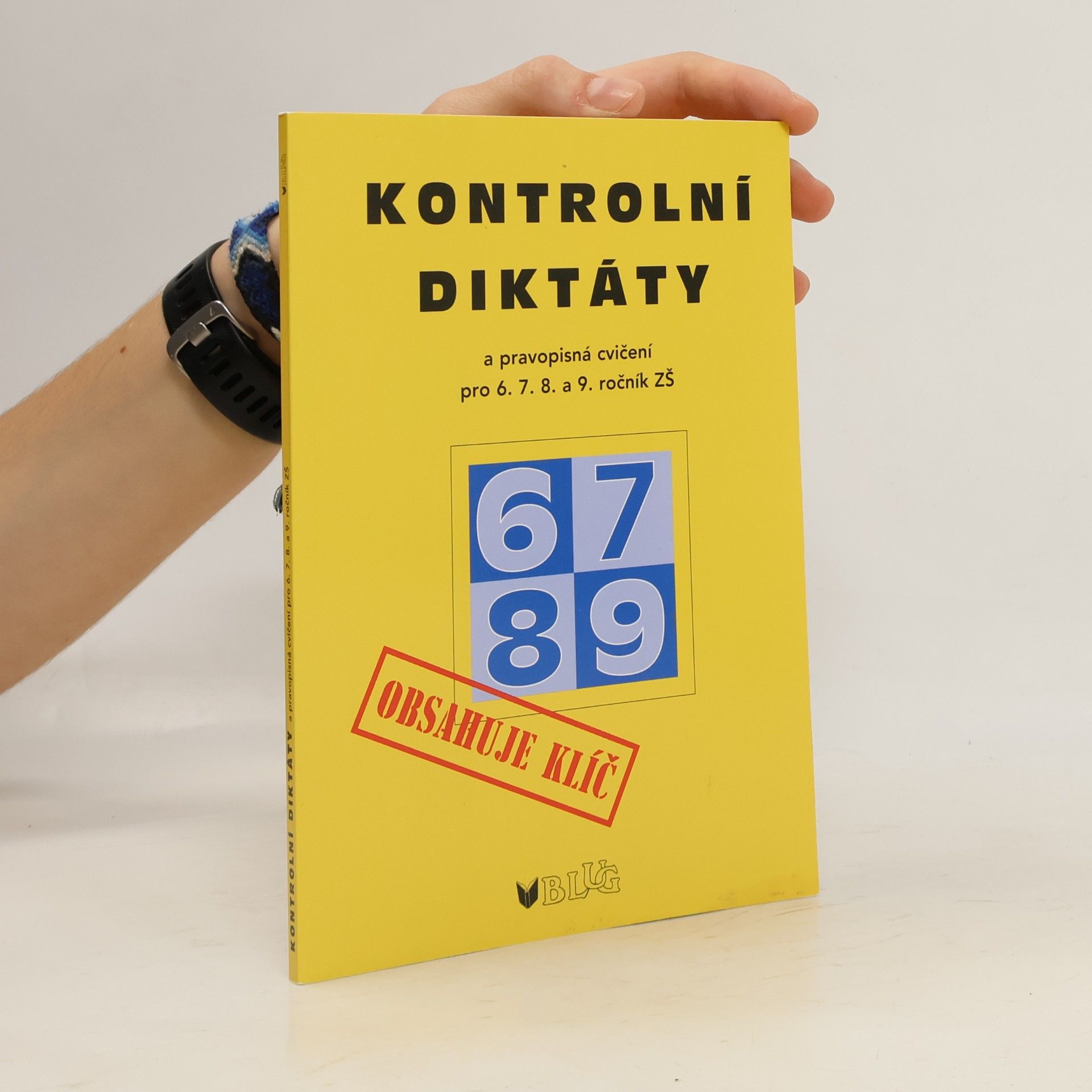 Eva Hlaváčová Kontrolní diktáty a pravopisná cvičení : 6. - 9. ročník ZŠ a odpovídající ročníky víceletých gymnázií