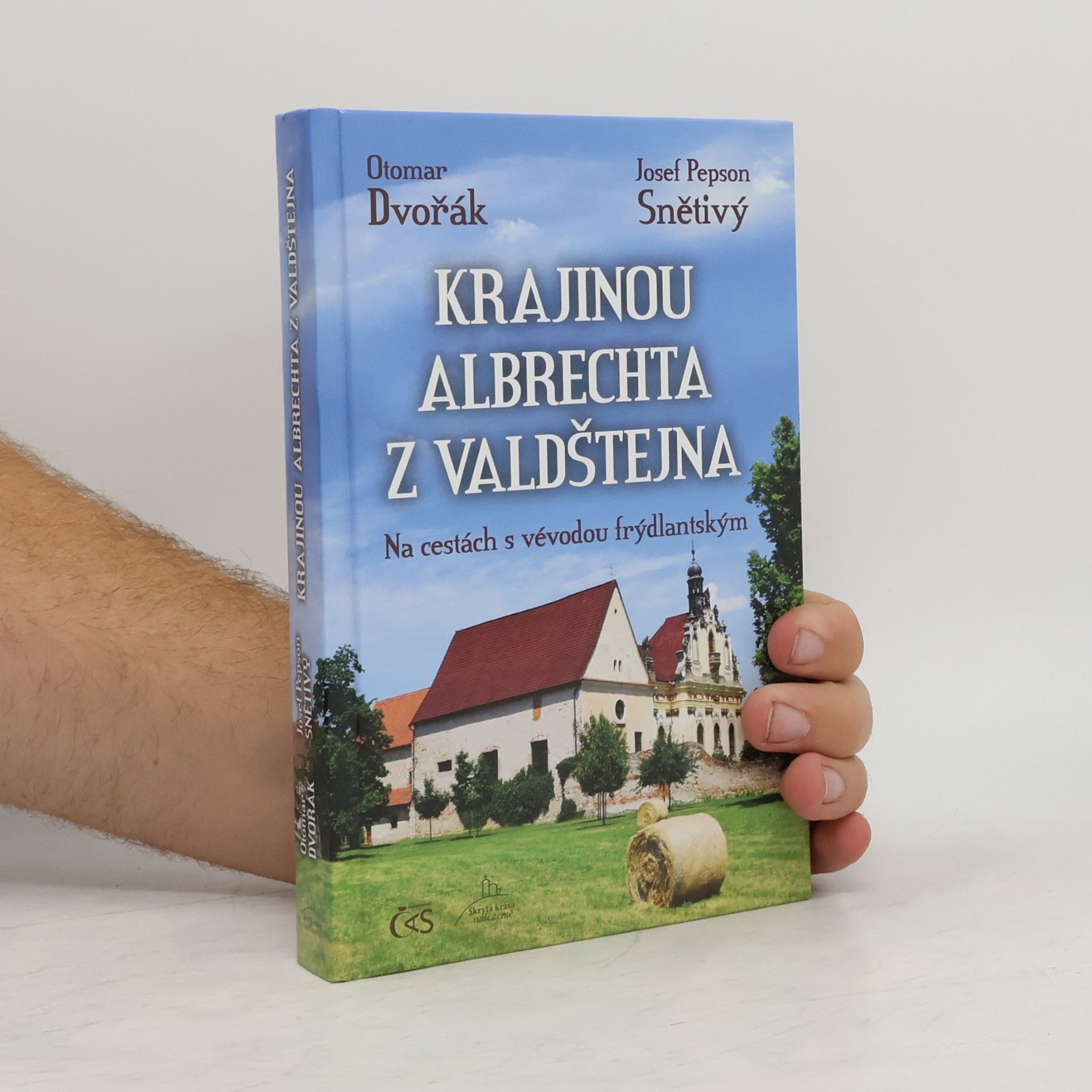 Otomar Dvořák Krajinou Albrechta z Valdštejna: Na cestách s vévodou frýdlantským