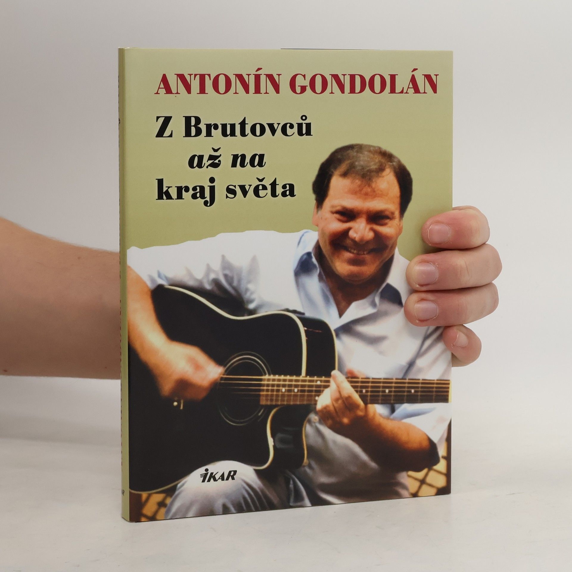 Antonín Gondolán Antonín Gondolán: Z Brutovců až na kraj světa