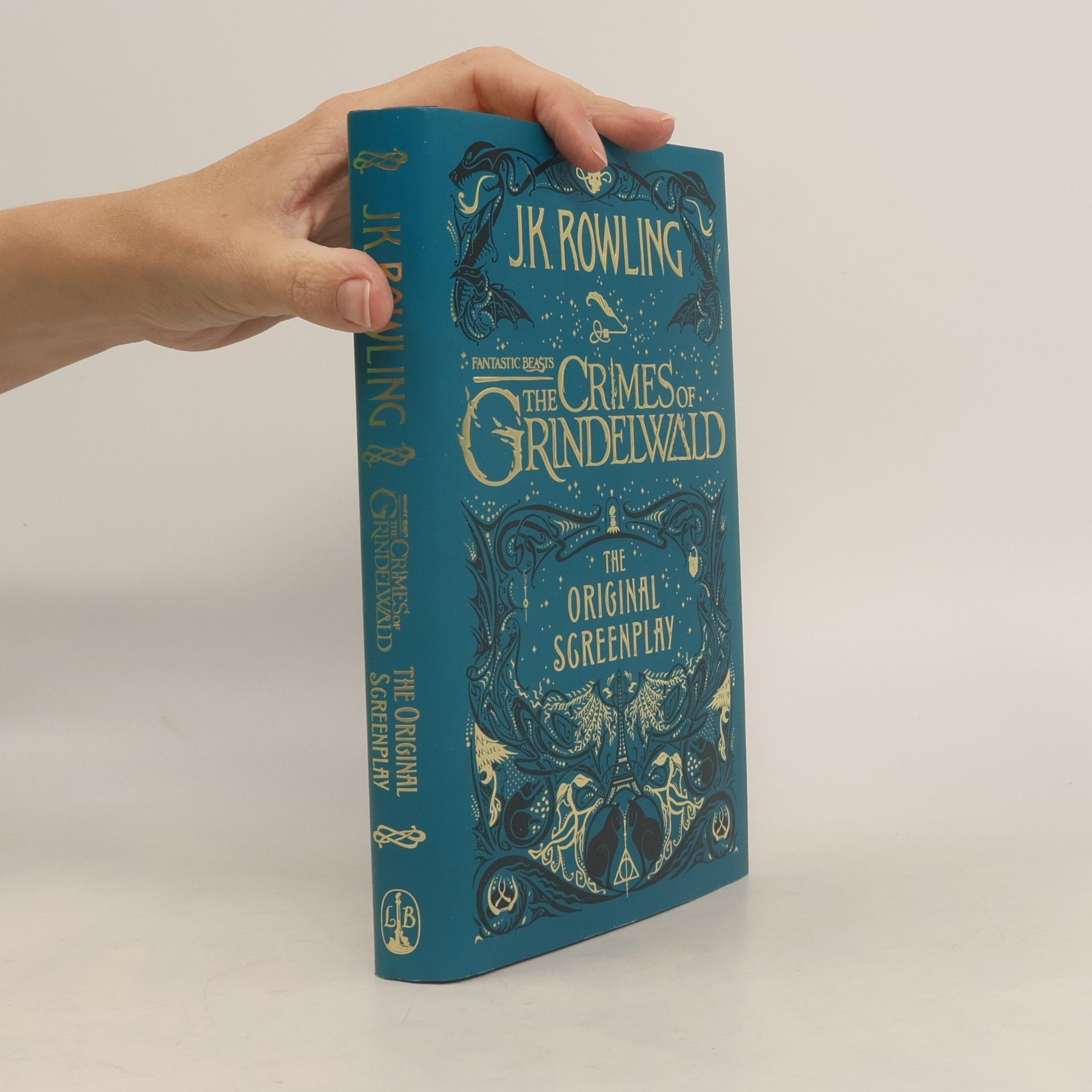 J. K. Rowling Fantastic Beasts: The Crimes of Grindelwald – The Original Screenplay