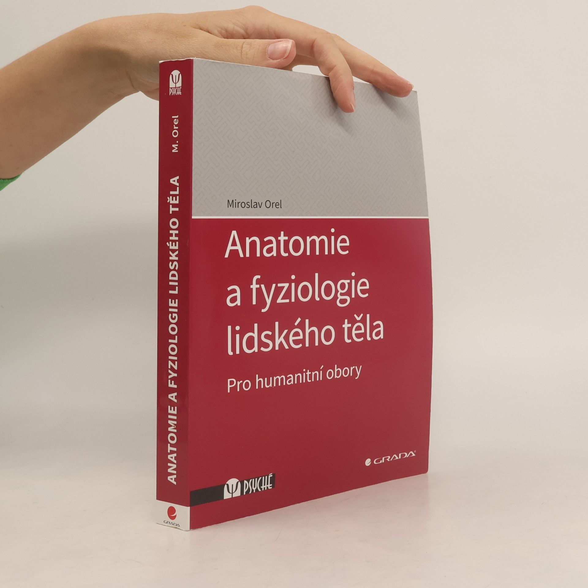 Miroslav Orel Anatomie a fyziologie lidského těla. Pro humanitní obory