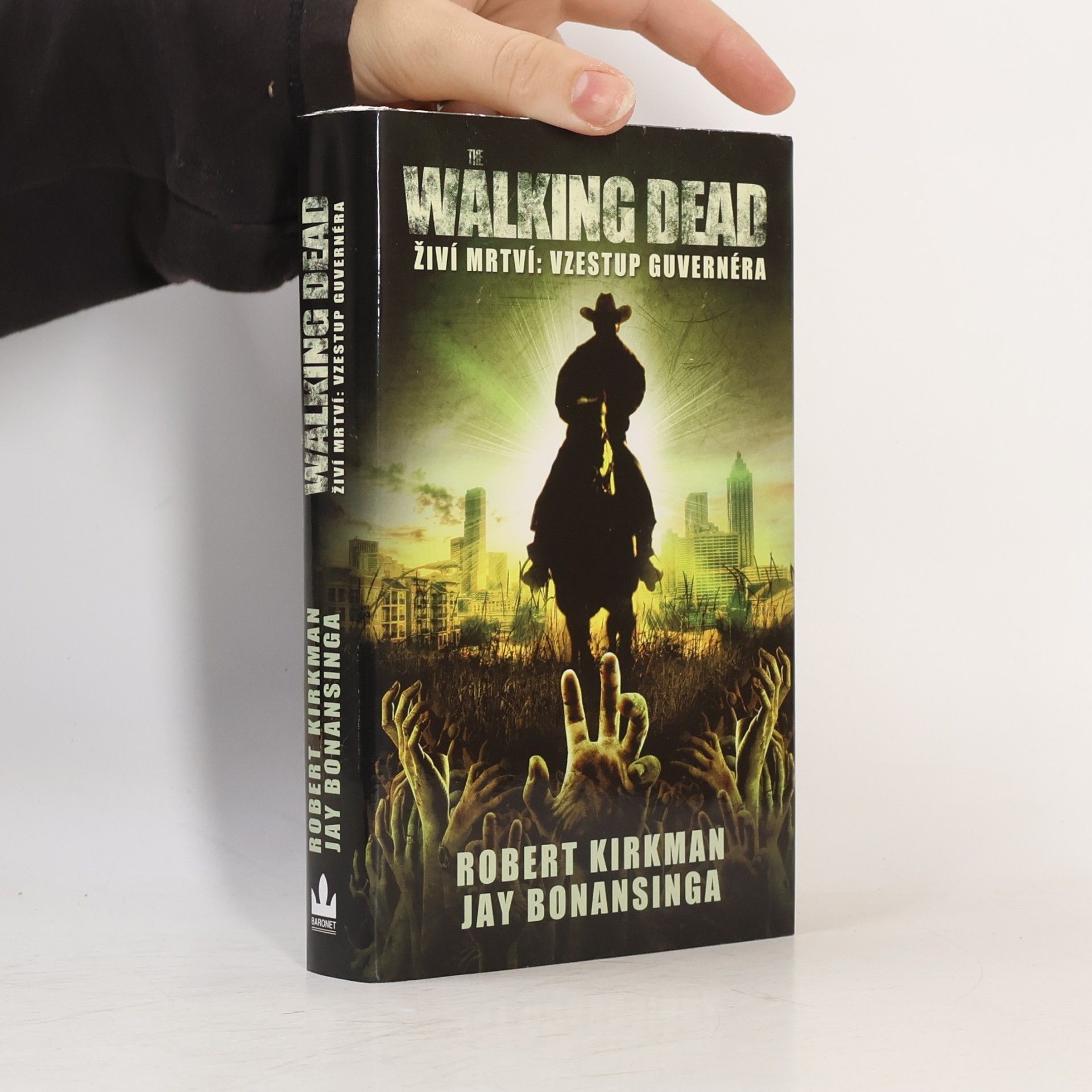 Jay Bonansinga Živí mrtví = The walking dead. Díl 1, Vzestup Guvernéra