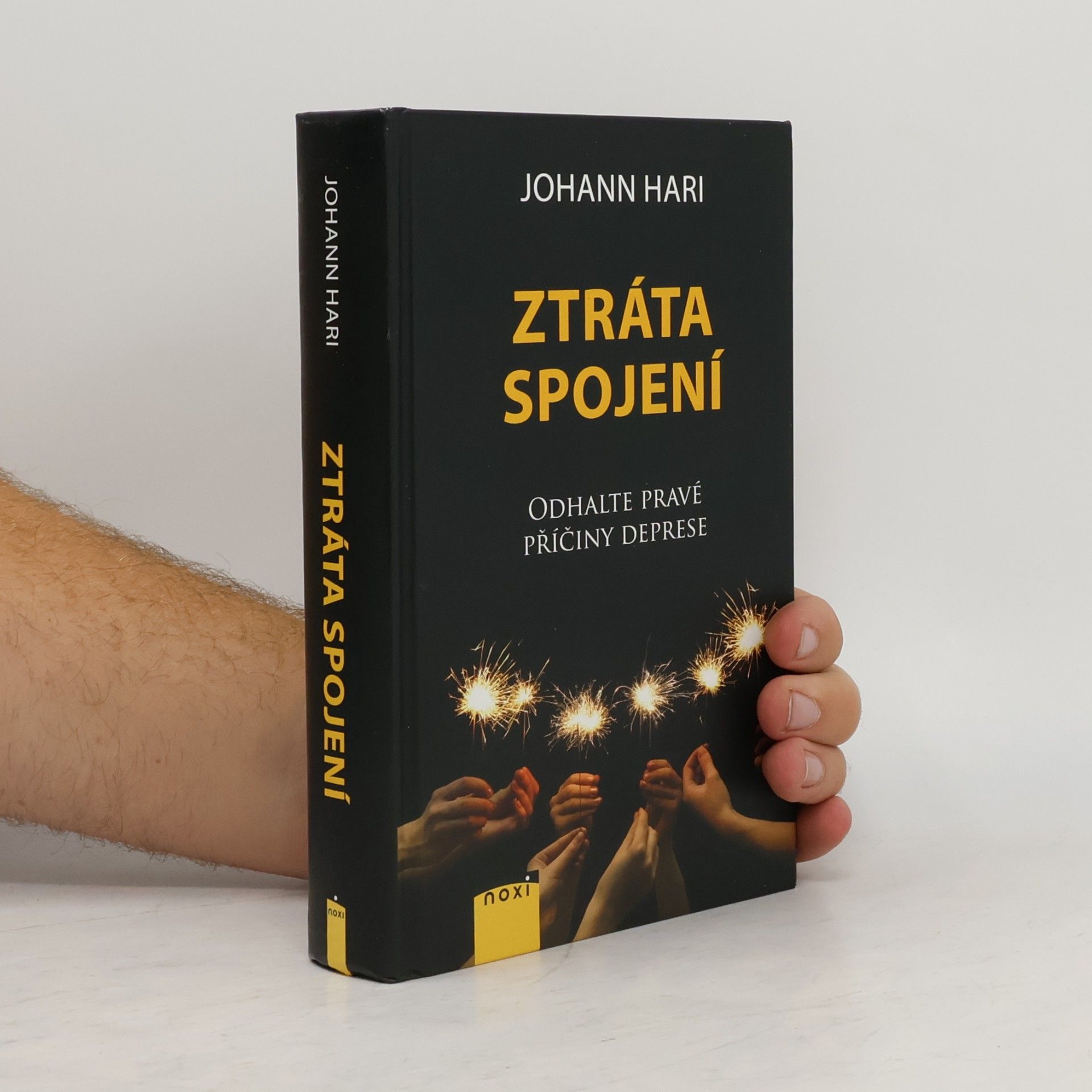 Johann Hari Ztráta spojení : odhalte pravé příčiny deprese