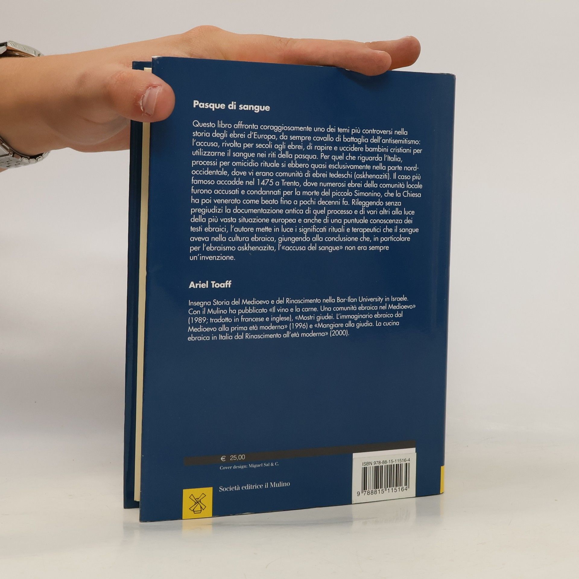 Ariel Toaff Biblioteca storica: Pasque di sangue. Ebrei d'Europa e omicidi rituali