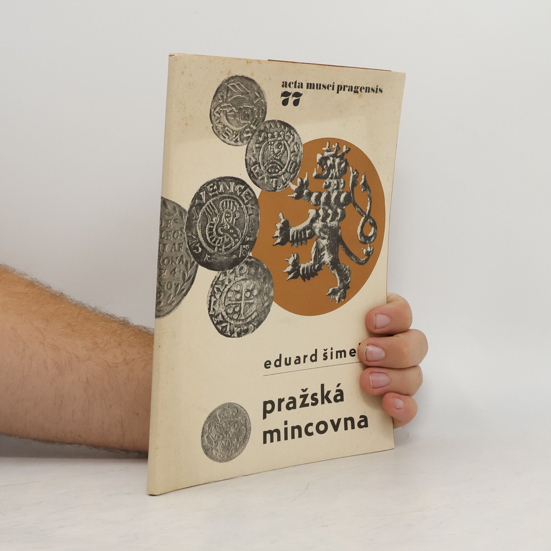 Eduard Šimek Acta musei pragensis 77. Pražská mincovna