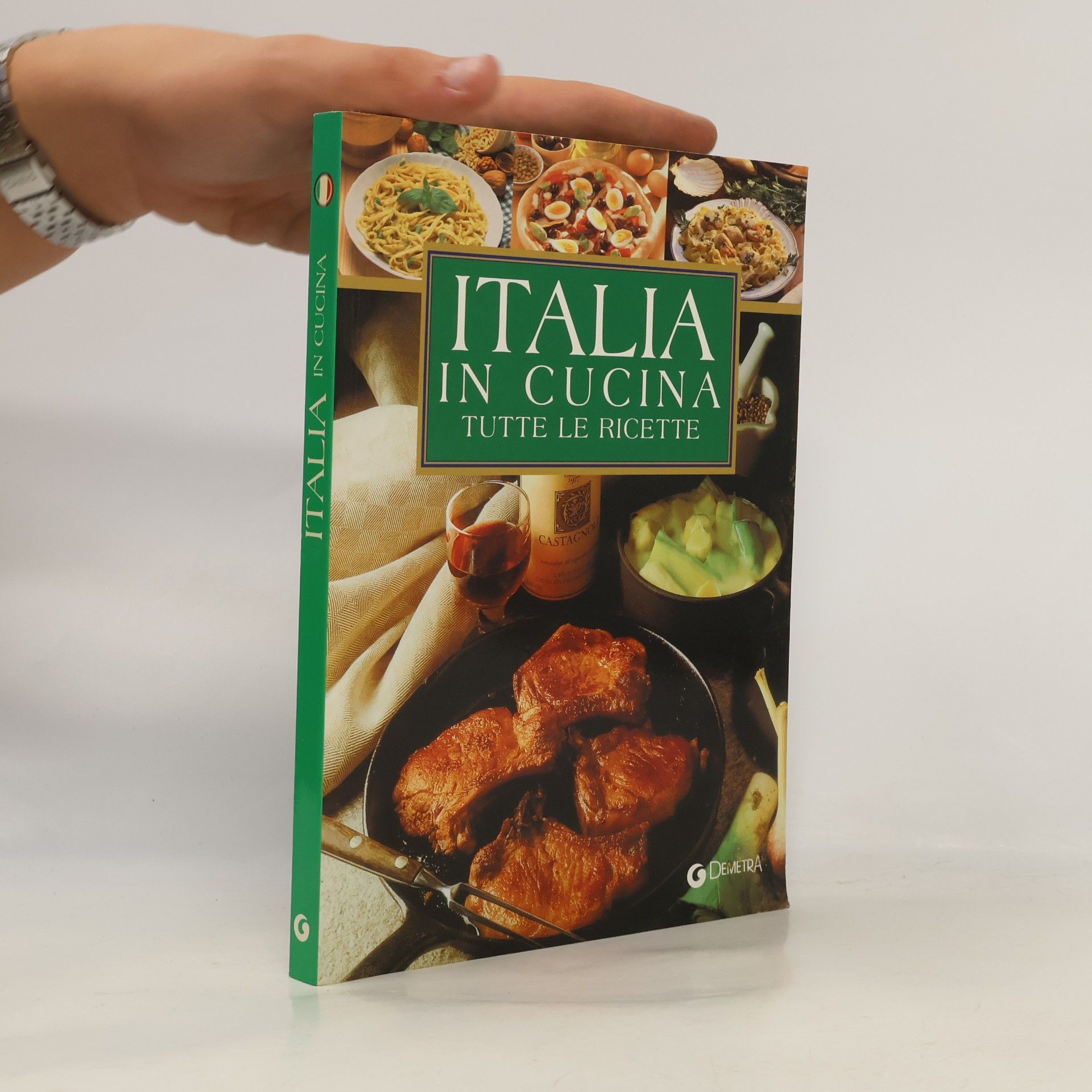 Collectif d'auteurs Italia in cucina, tutte le ricette
