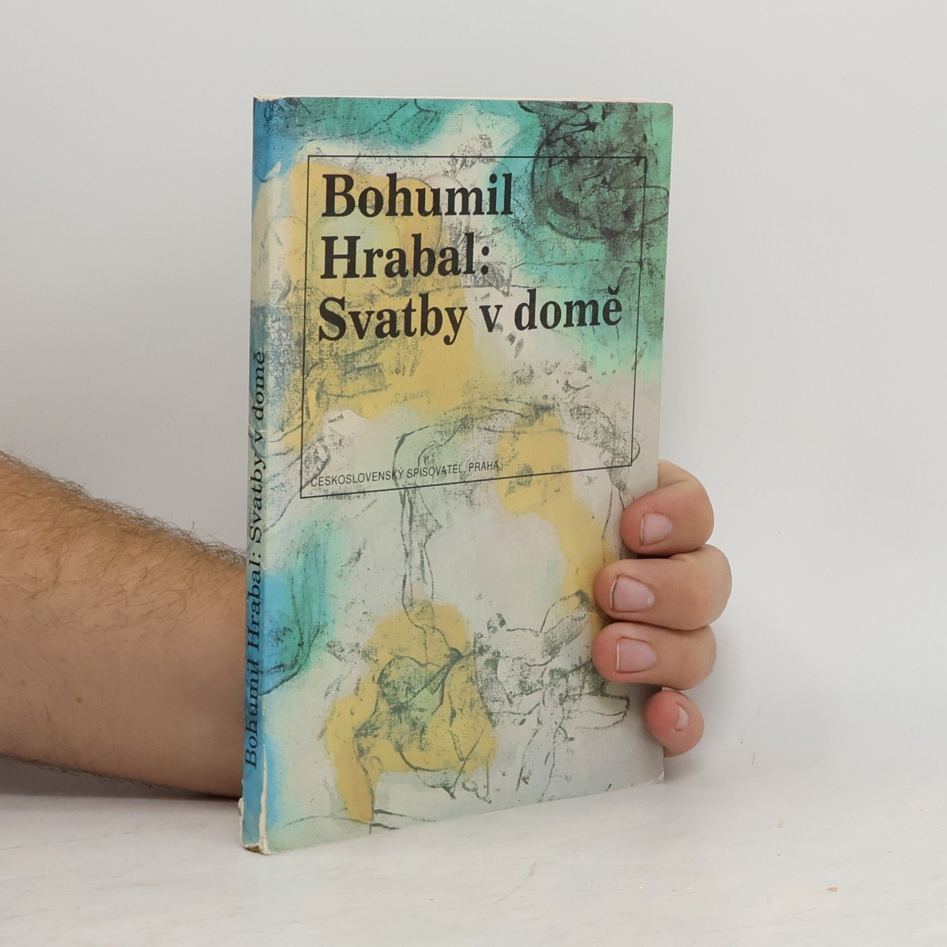 Bohumil Hrabal Svatby v domě. Dívčí románek. 1. díl trilogie