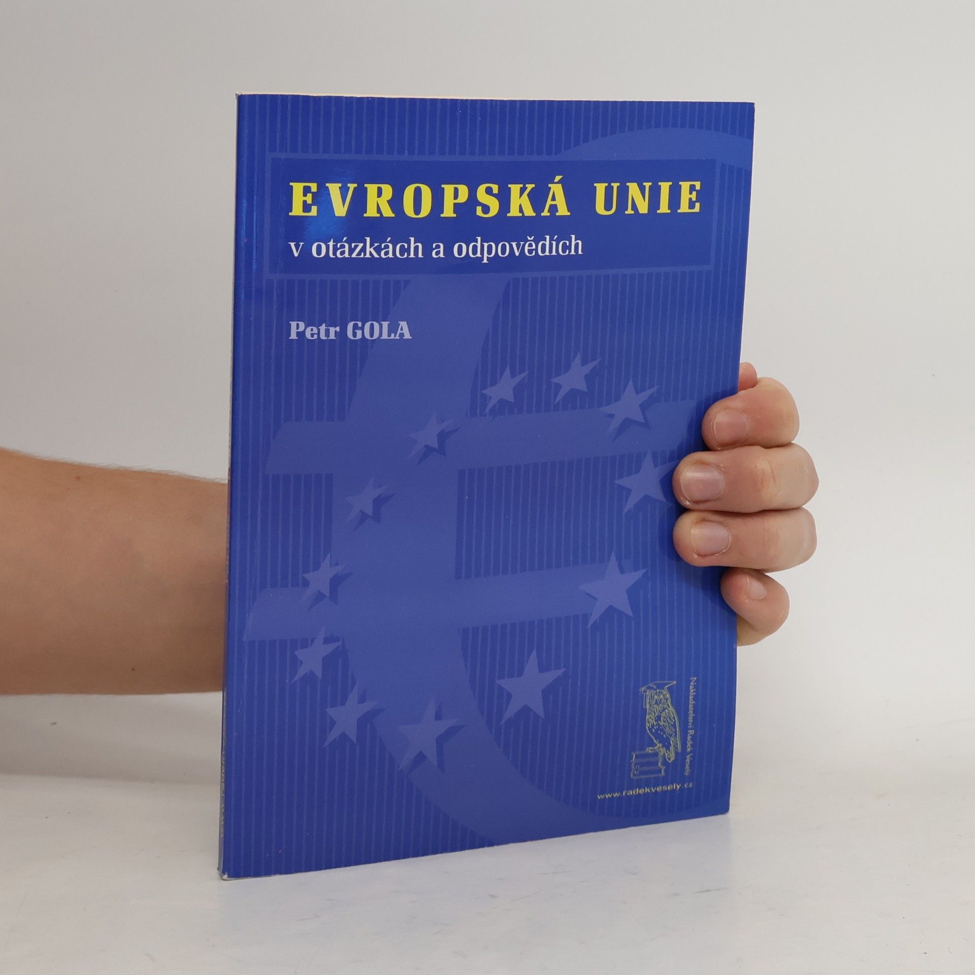 Petr Gola Evropská unie v otázkách a odpovědích