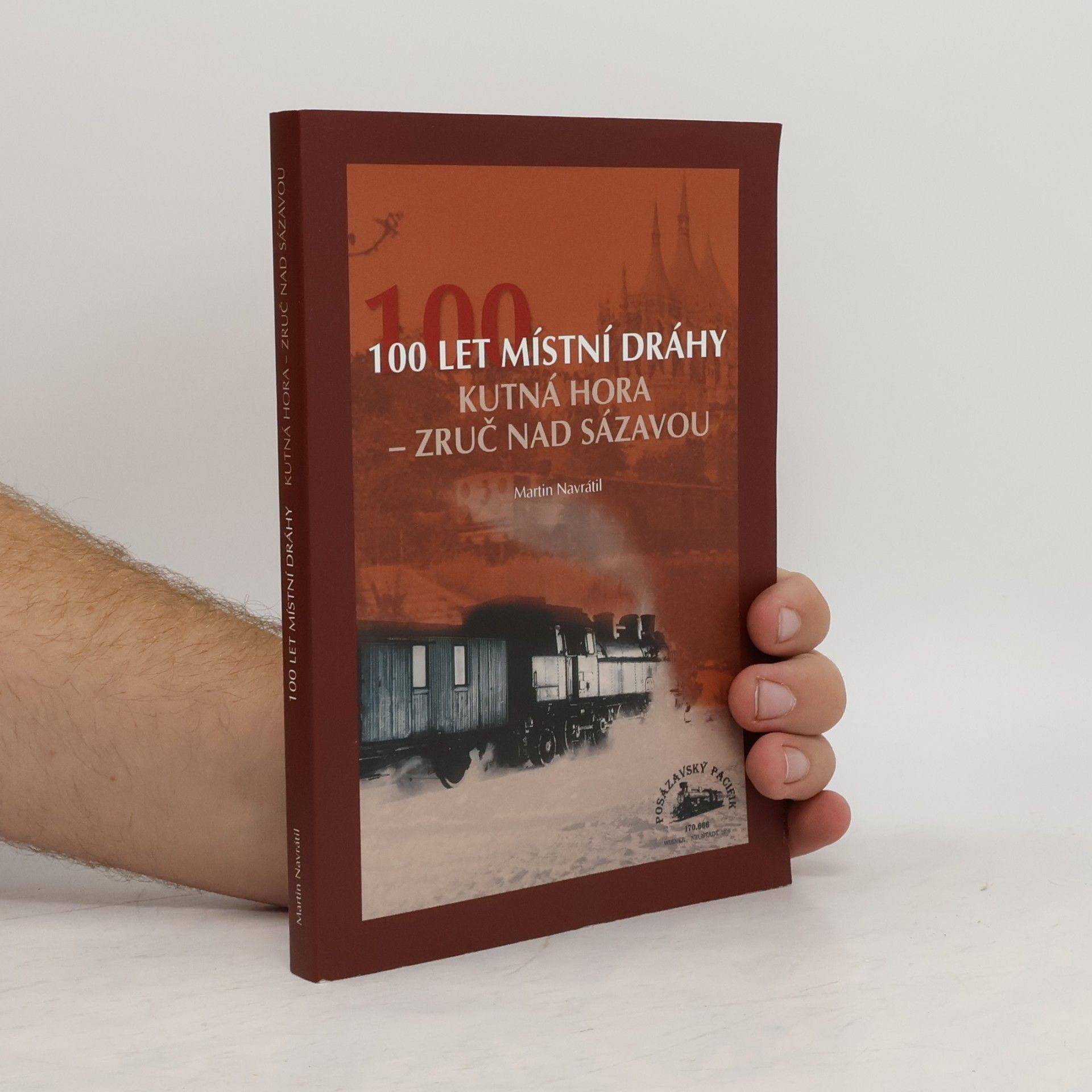 Martin Navrátil 100 let místní dráhy Kutná Hora - Zruč nad Sázavou