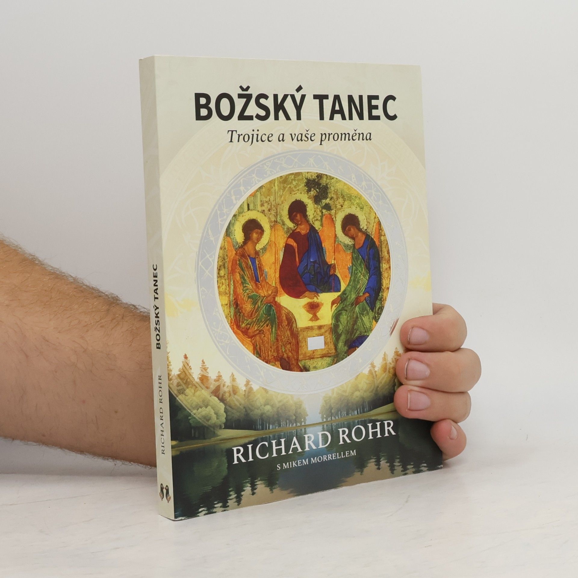 Richard Rohr Božský tanec. Trojice a vaše proměna