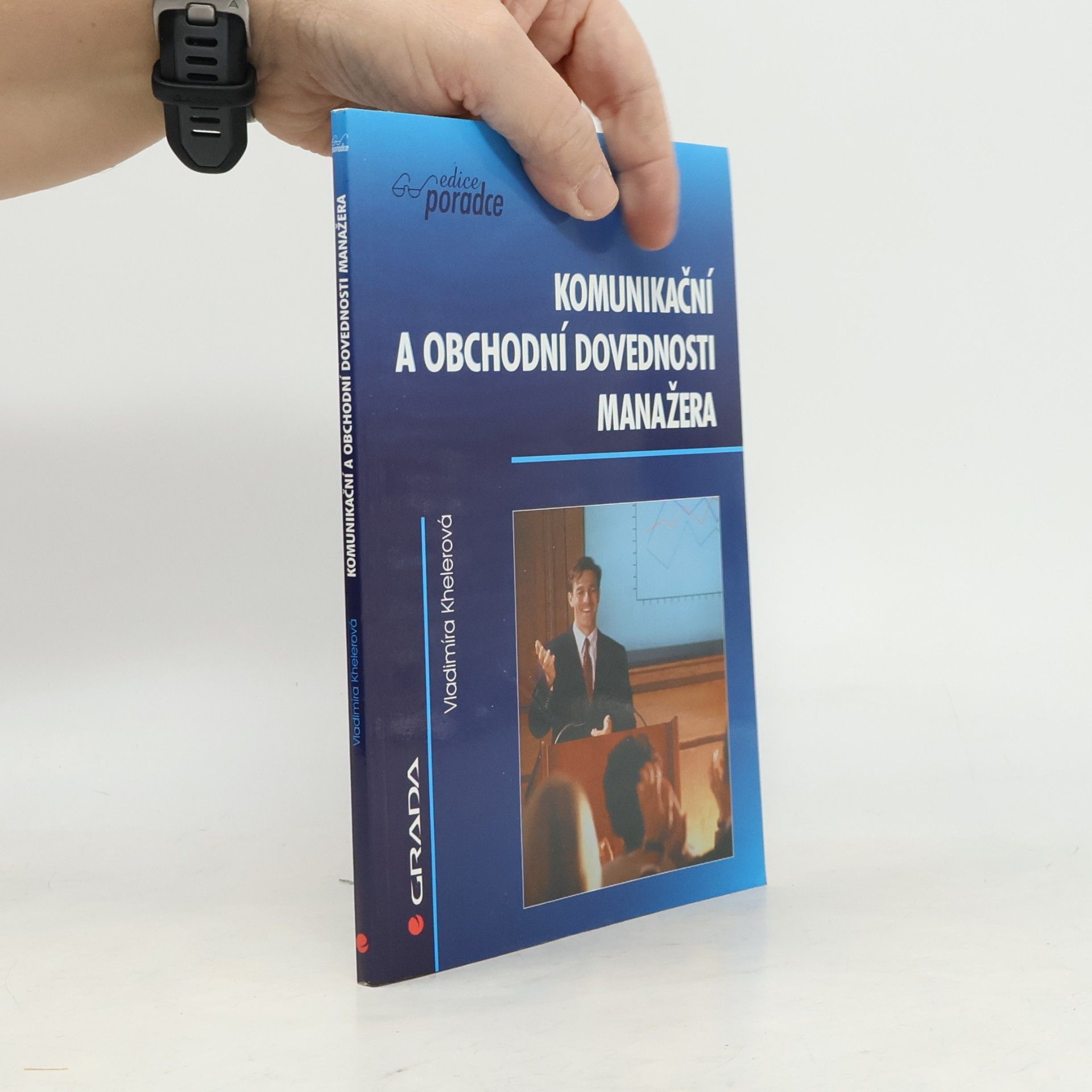 Vladimíra Khelerová Komunikační a obchodní dovednosti manažera