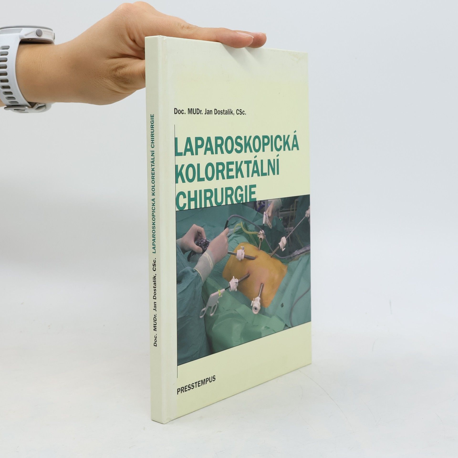 Jan Dostalík Laparoskopická kolorektální chirurgie