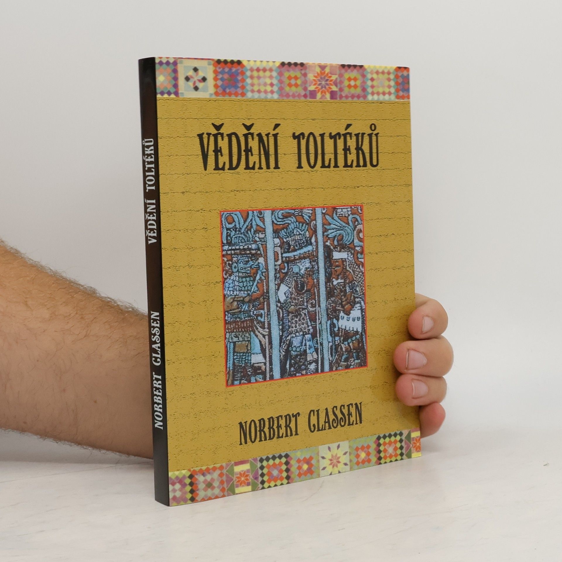 Norbert Clasen Vědění Toltéků. Carlos Castaneda a filosofie dona Juana