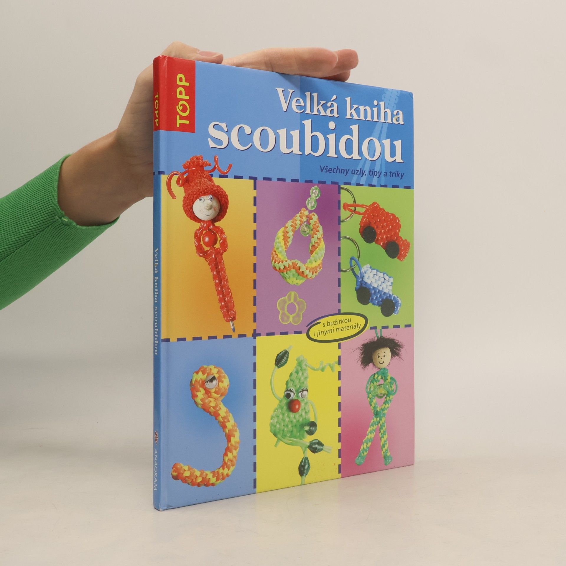 Inge Walz Velká kniha scoubidou: Všechny uzly, tipy a triky