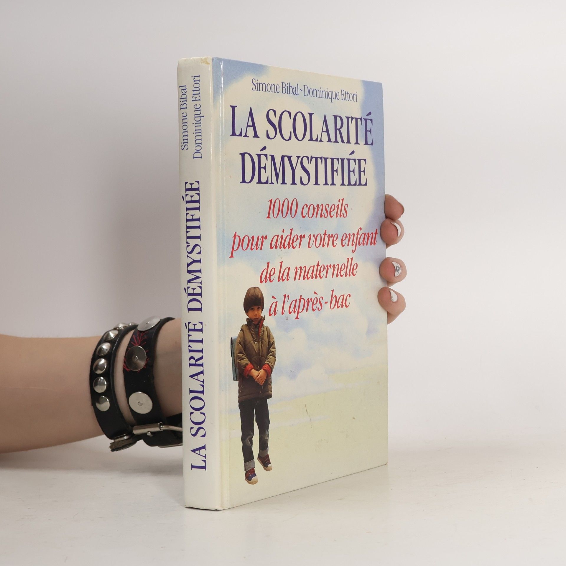La scolarité démystifiée - 1000 conseils pour aider votre enfant de la maternelle à l'après-bac