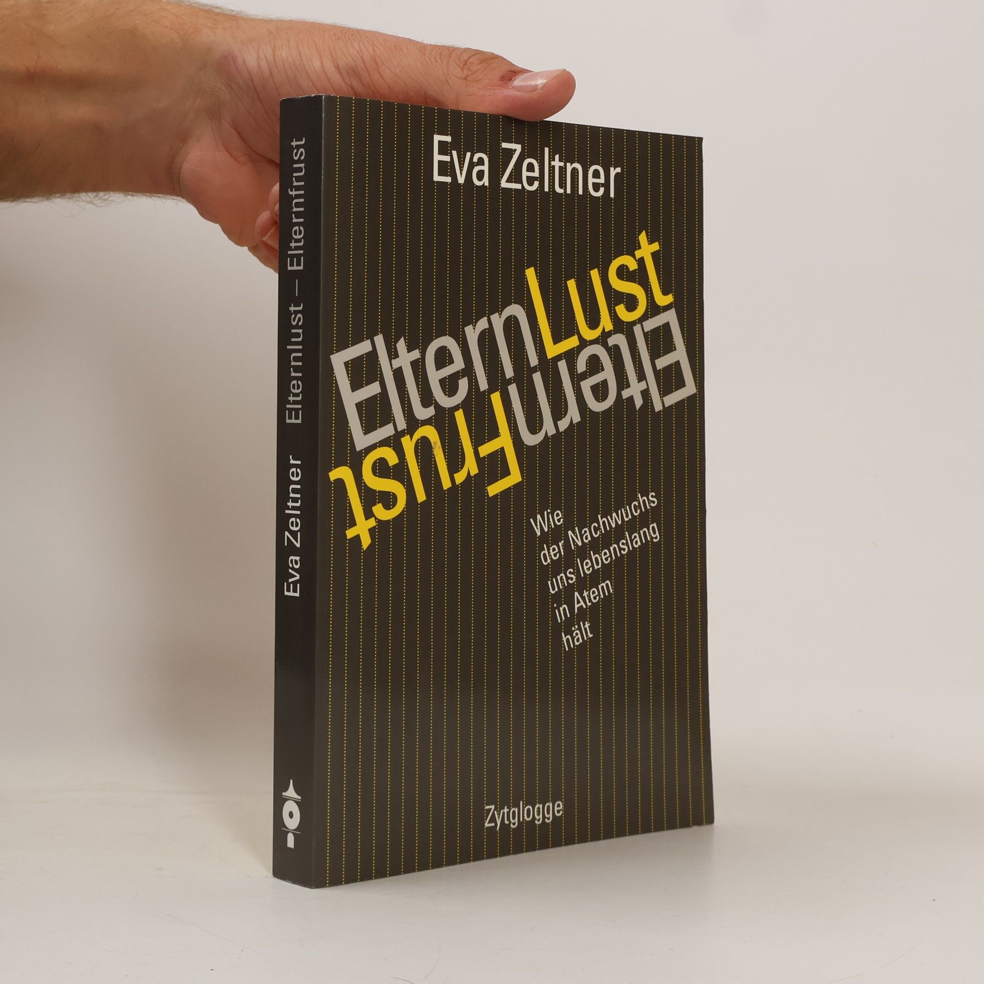 Eva Zeltner Elternlust - Elternfrust