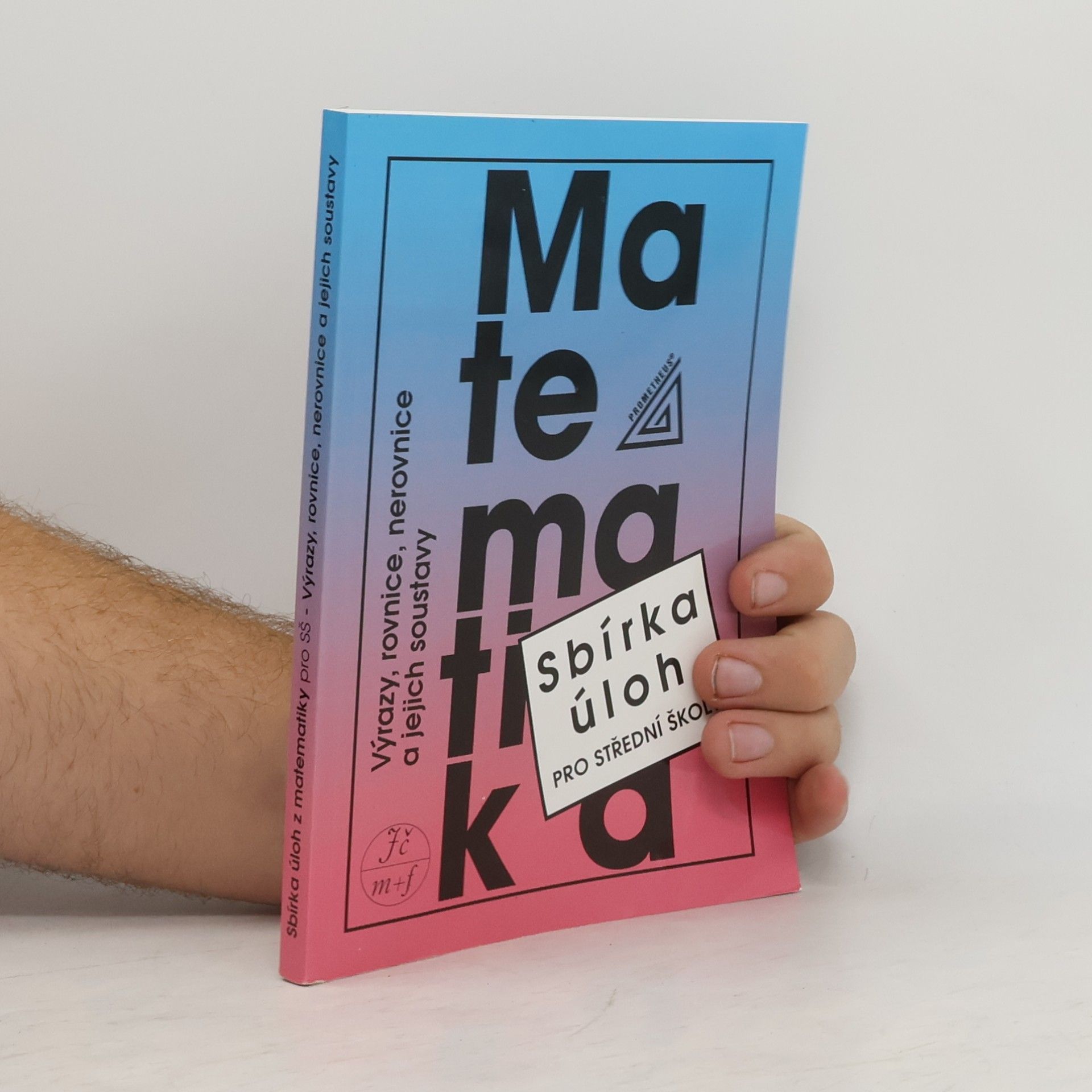 František Janeček Matematika. Sbírka úloh pro střední školy