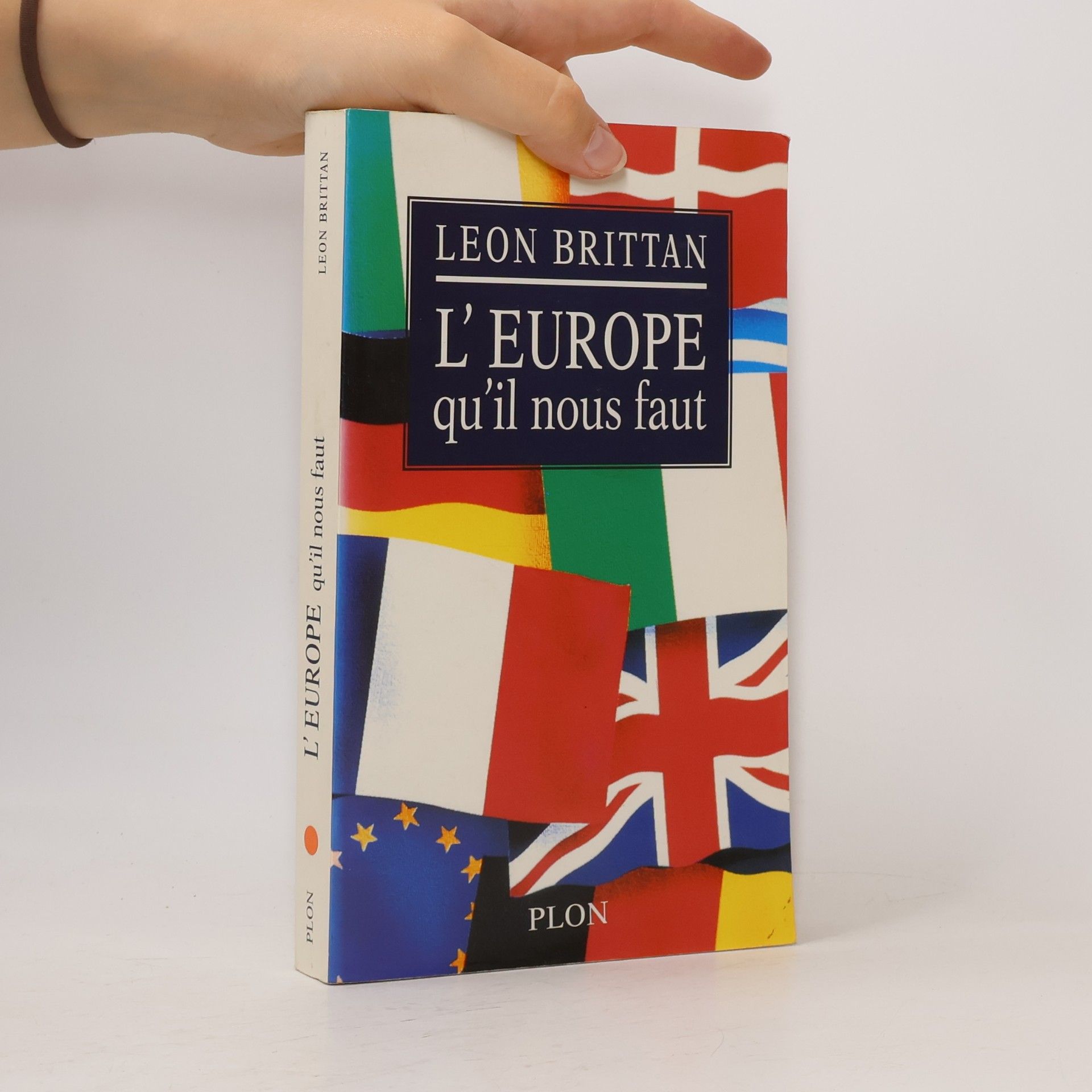 Leon Brittan L'Europe qu'il nous faut