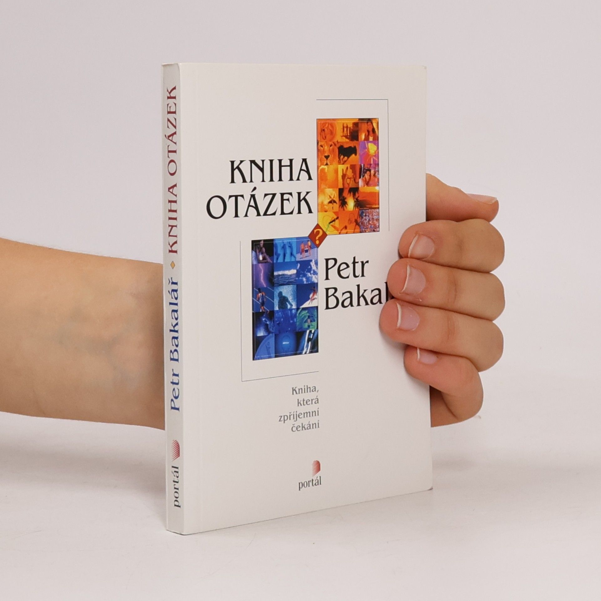 Petr Bakalář Kniha otázek: Kniha, která zpříjemní čekání
