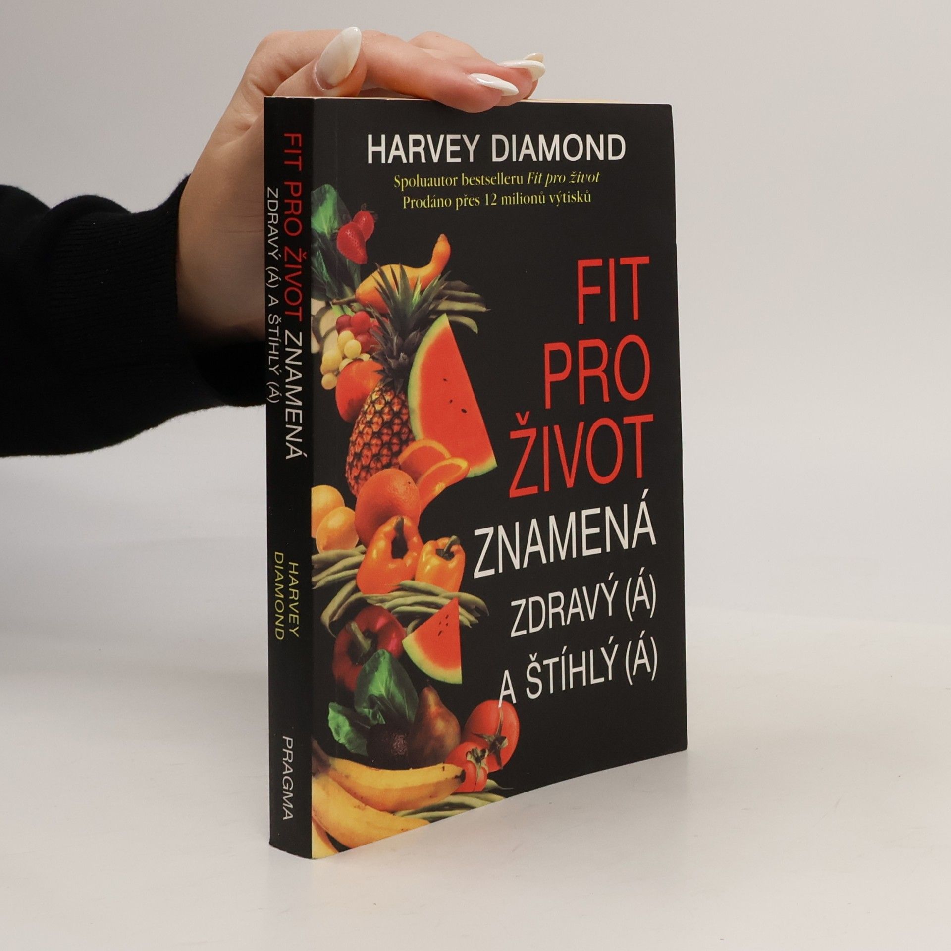 Harvey Diamond Fit pro život znamená zdravý(á) a štíhlý(á)