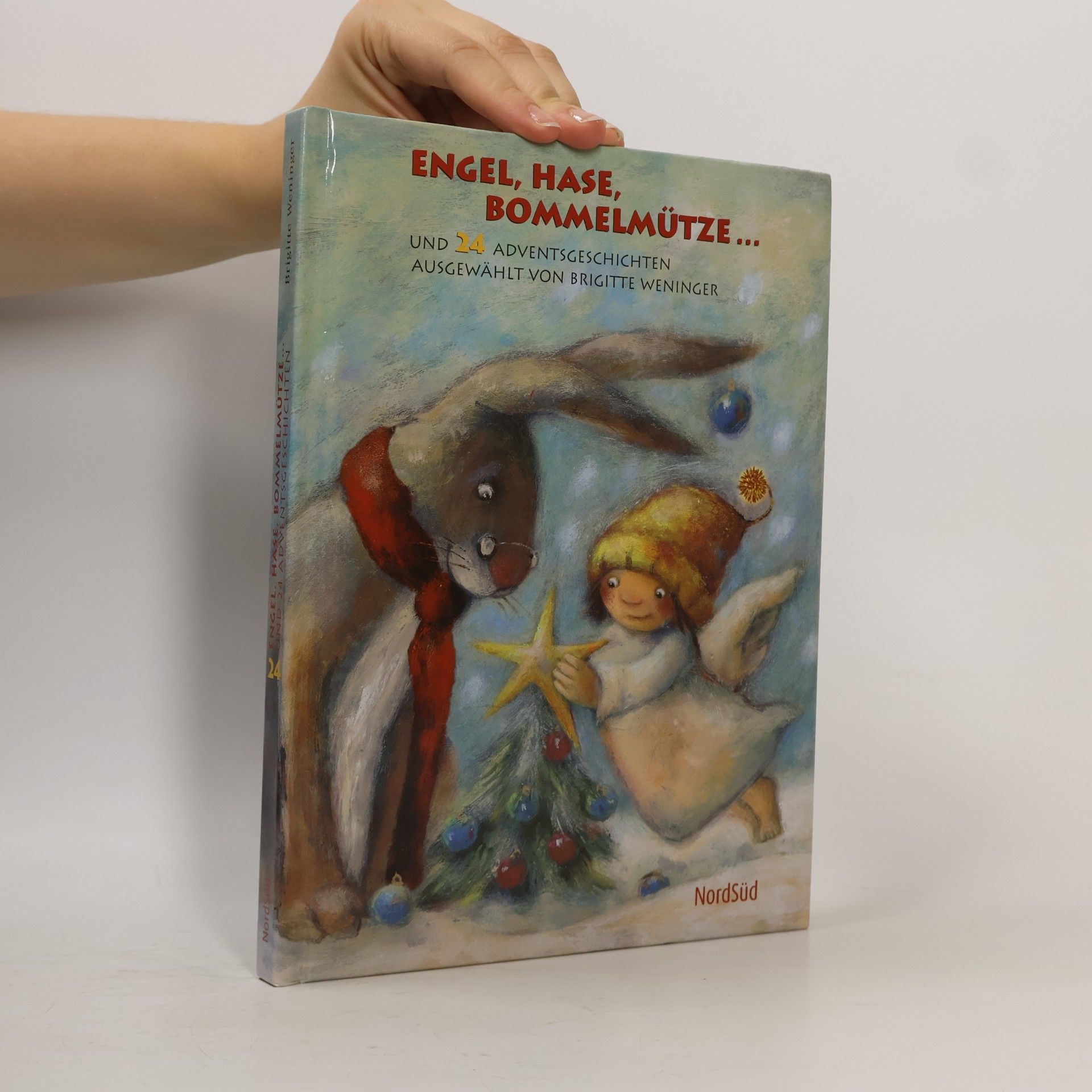 Linard Bardill Engel, Hase, Bommelmütze ... und 24 bunte Adventsgeschichten
