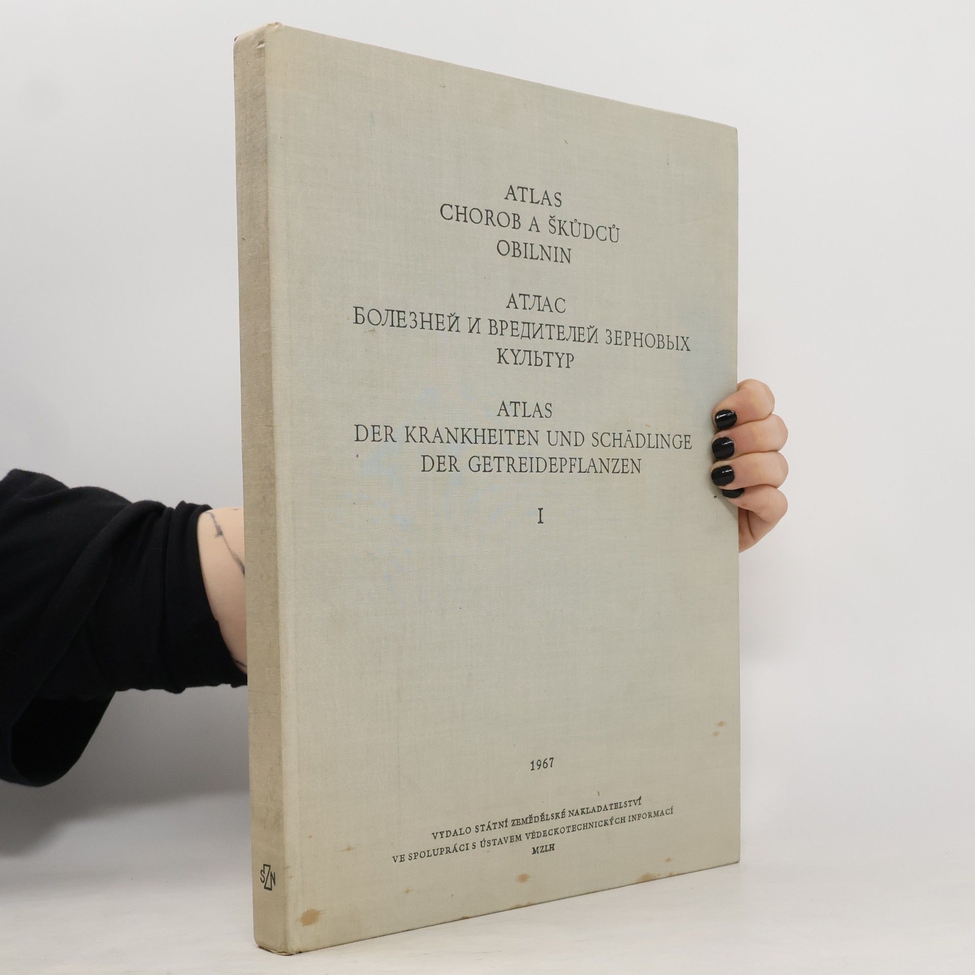 Jaroslav Benada Atlas chorob a škůdců obilnin = Атлас болезней и вредителей зерновых культур = Atlas der Krankheiten und Schädlinge der Getreidepflanzen I