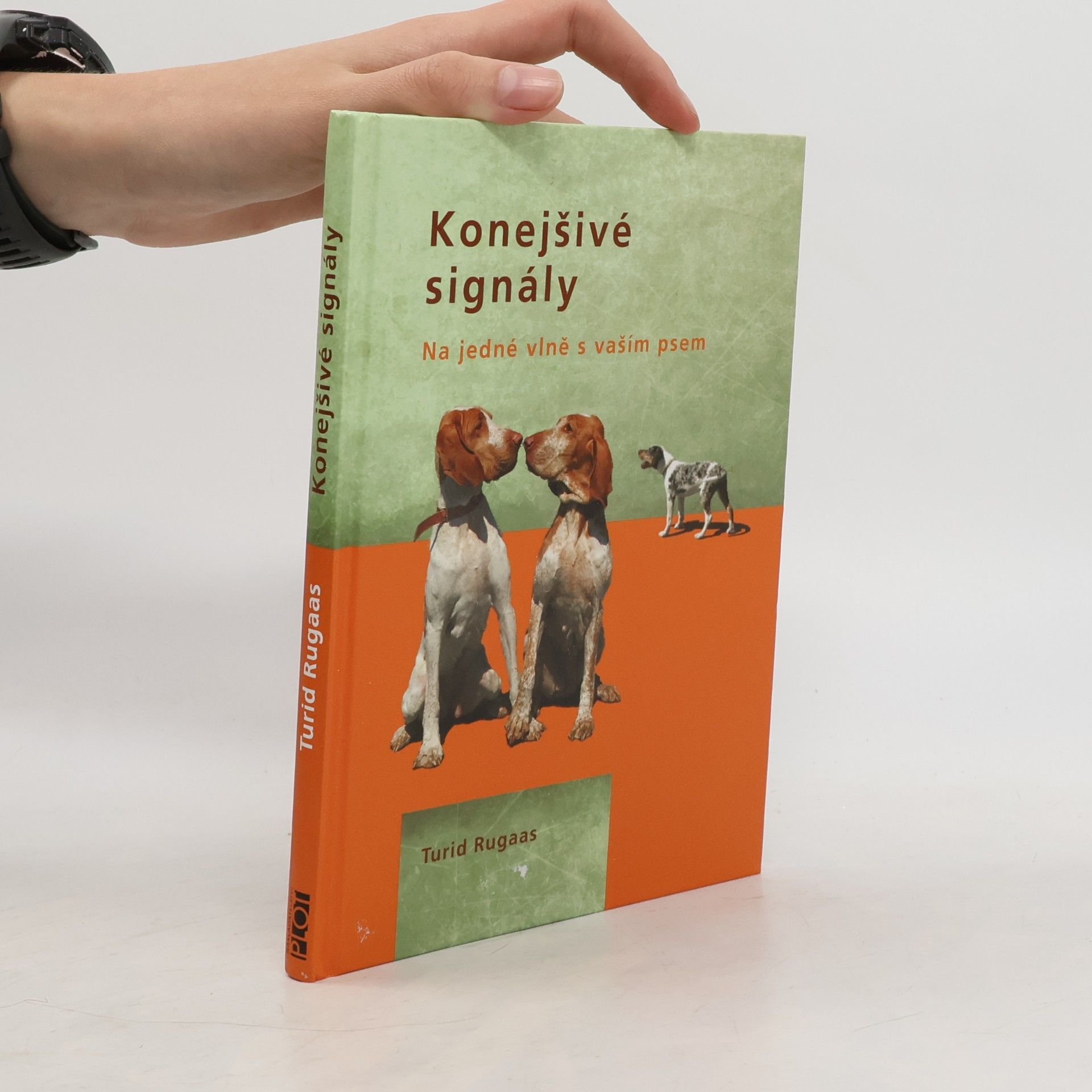 Turid Rugaas Konejšivé signály. Na jedné vlně s vaším psem