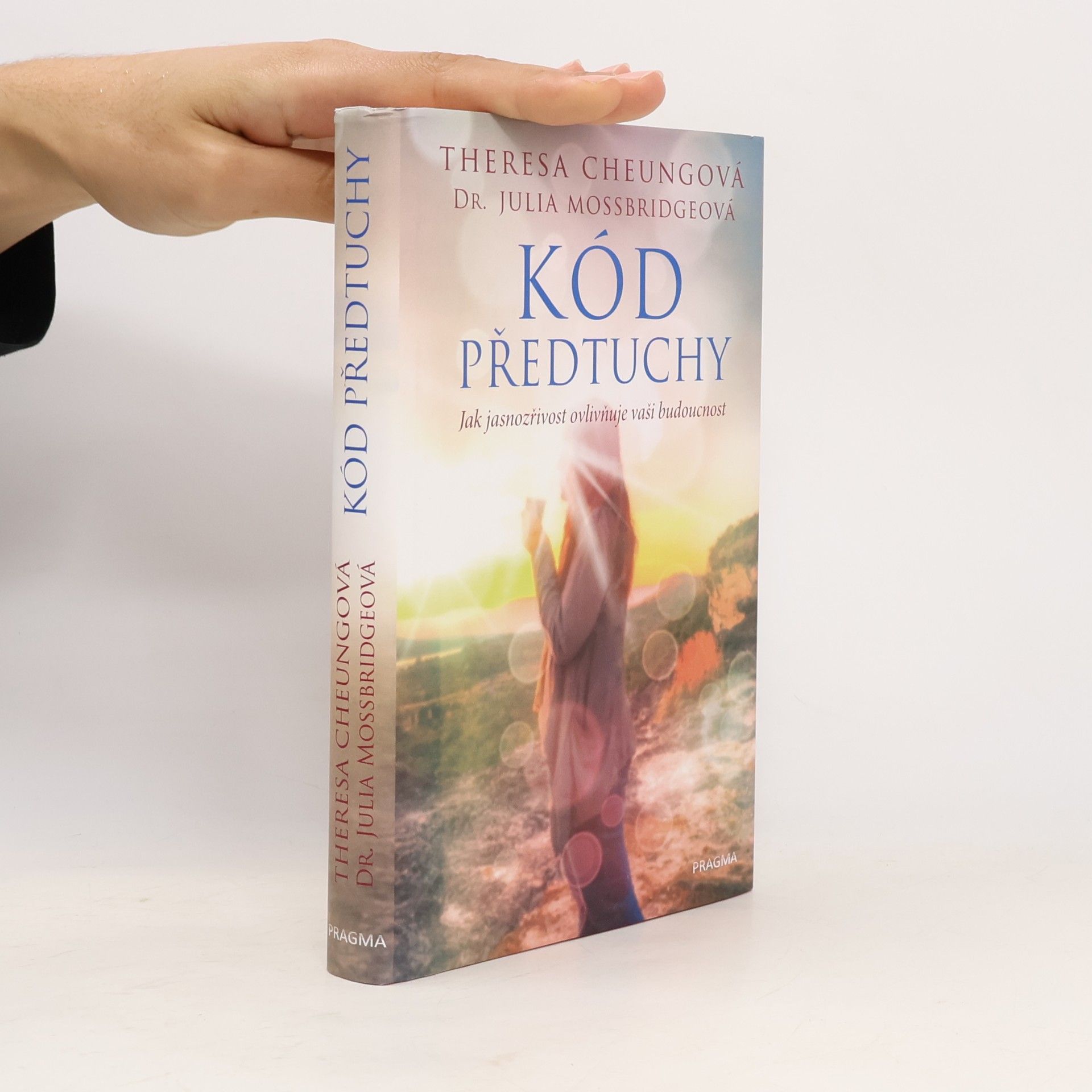 Kód předtuchy. Jak jasnozřivost ovlivňuje vaši budoucnost