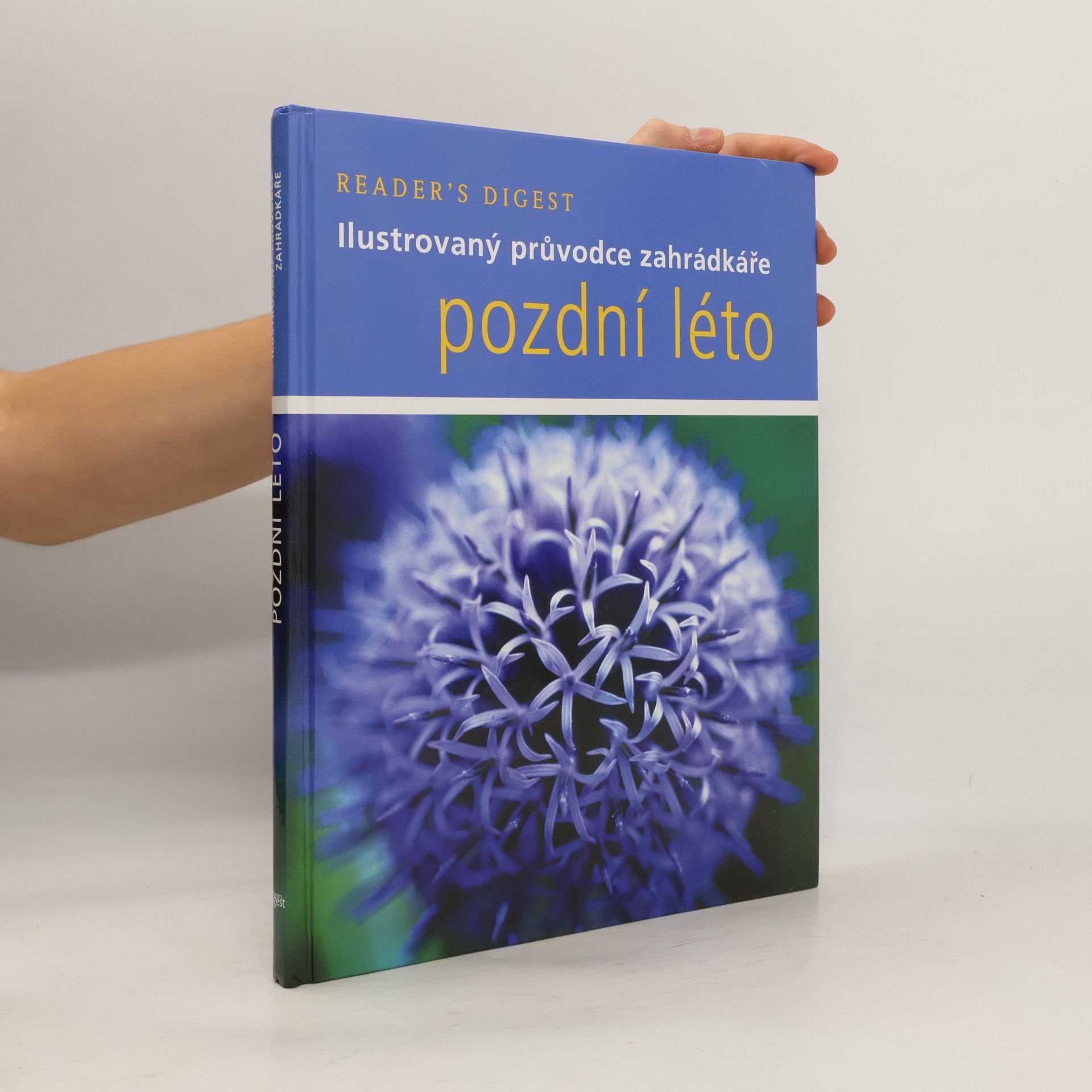 Steve Bradley Pozdní léto. Ilustrovaný průvodce zahrádkáře