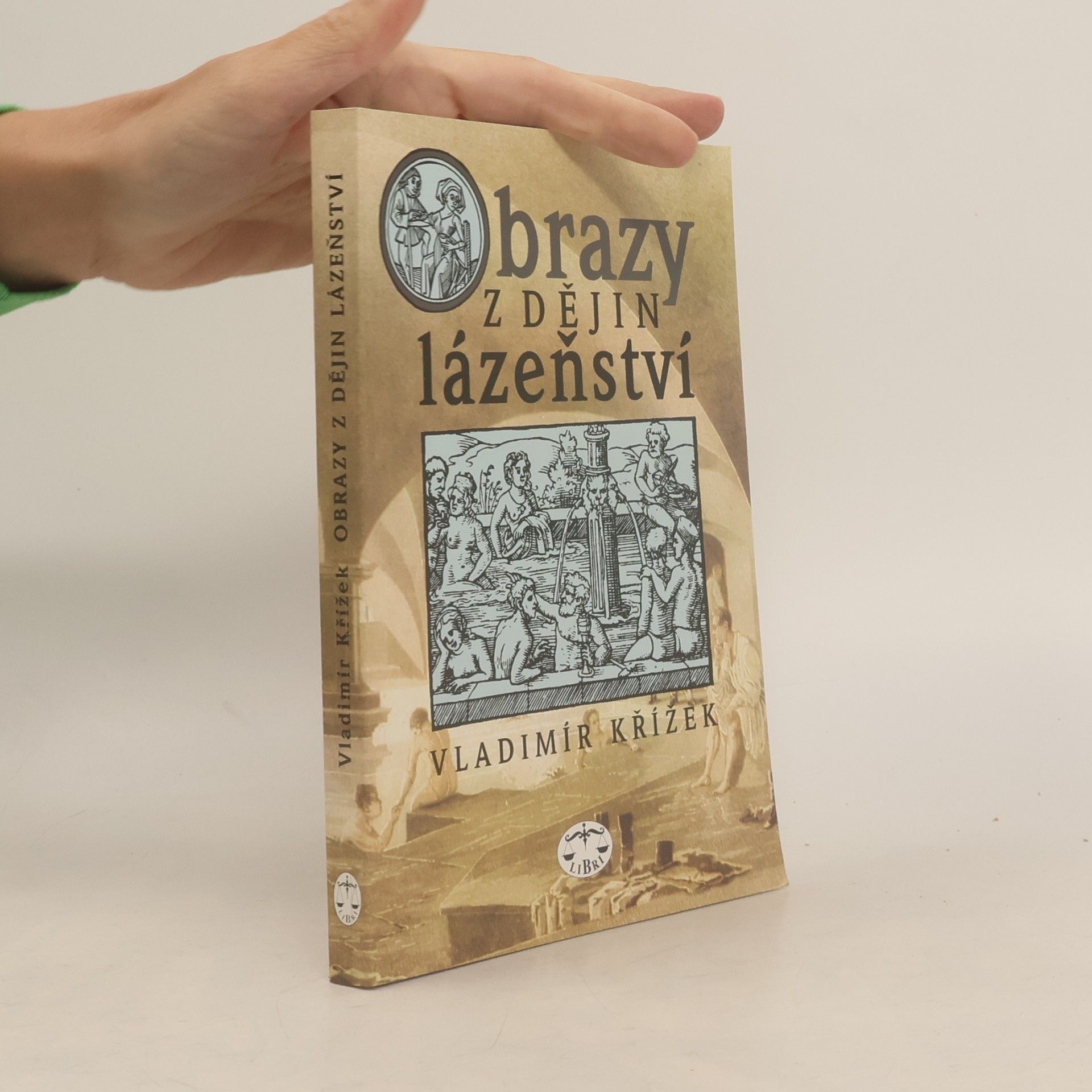 Vladimír Křížek Obrazy z dějin lázeňství