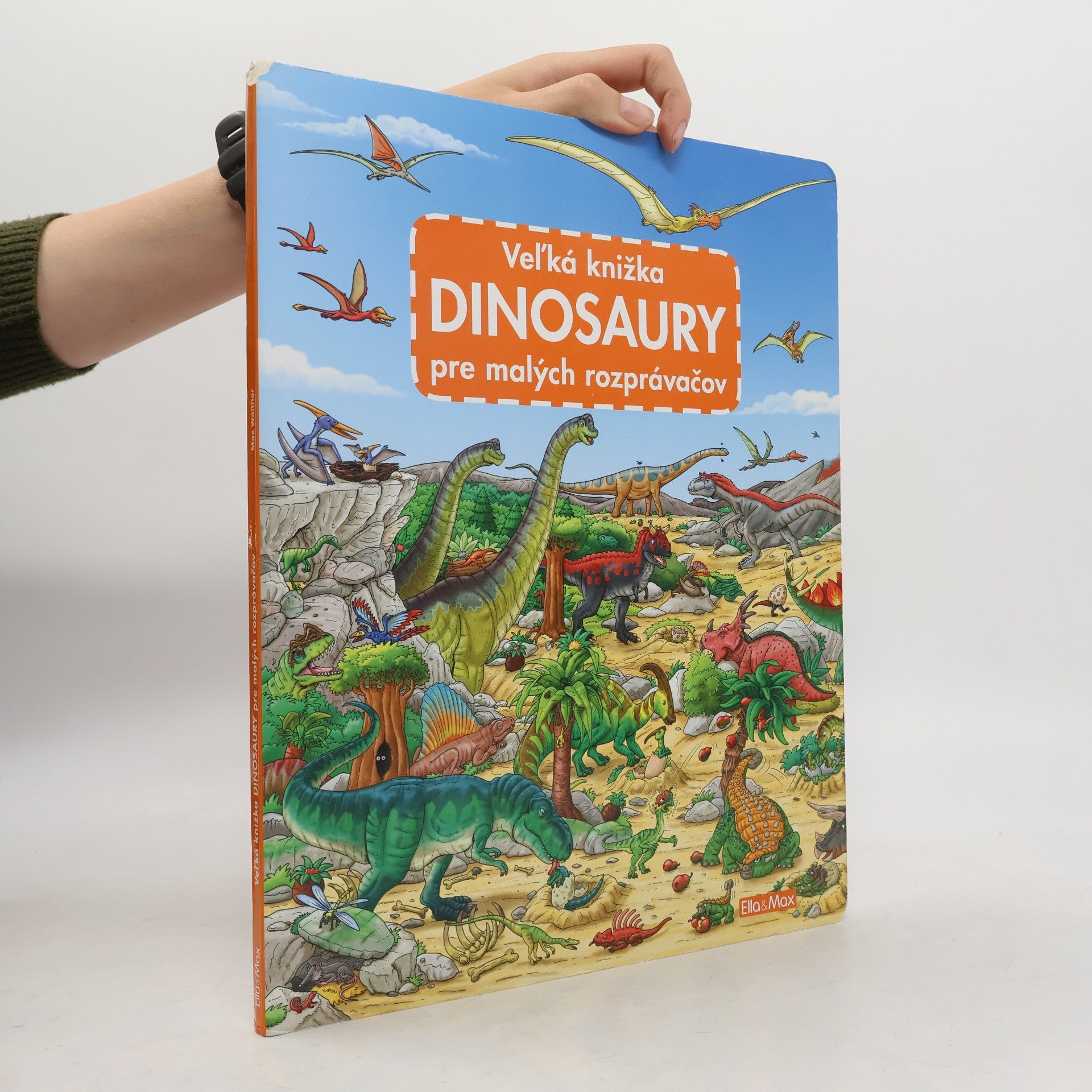 Max Walther Veľká knižka DINOSAURY pre malých rozprávačov