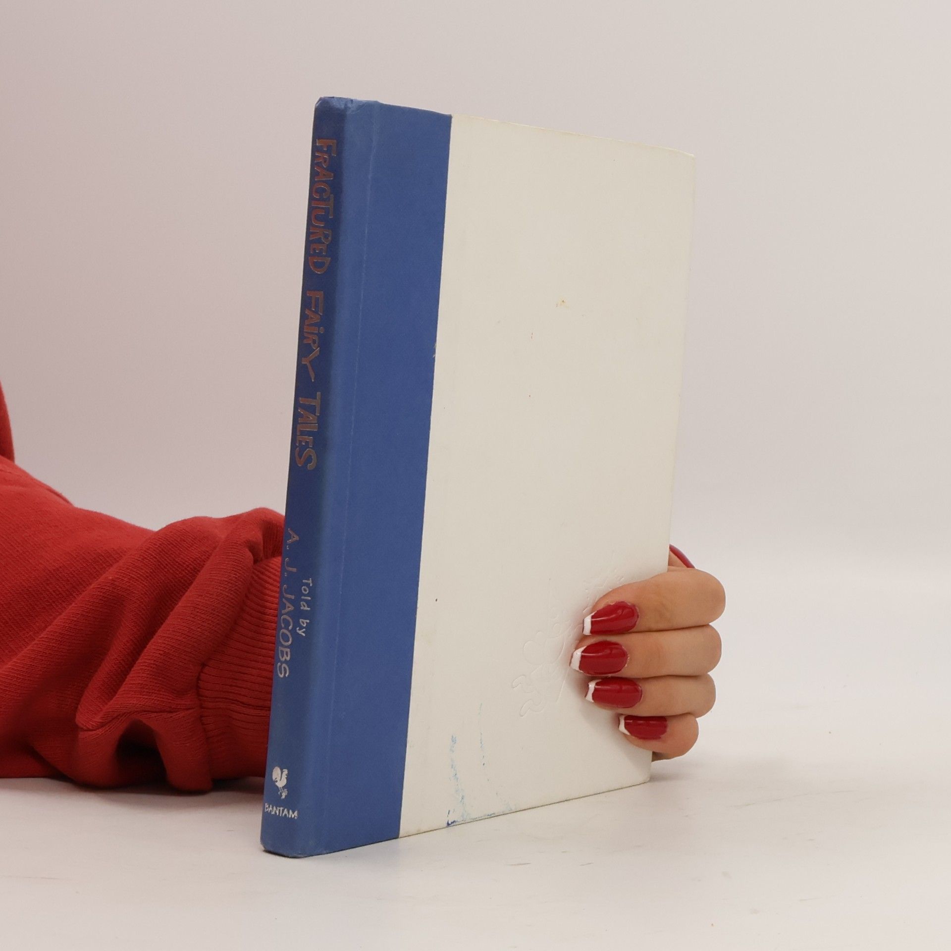 A. J. Jacobs Fractured Fairy Tales