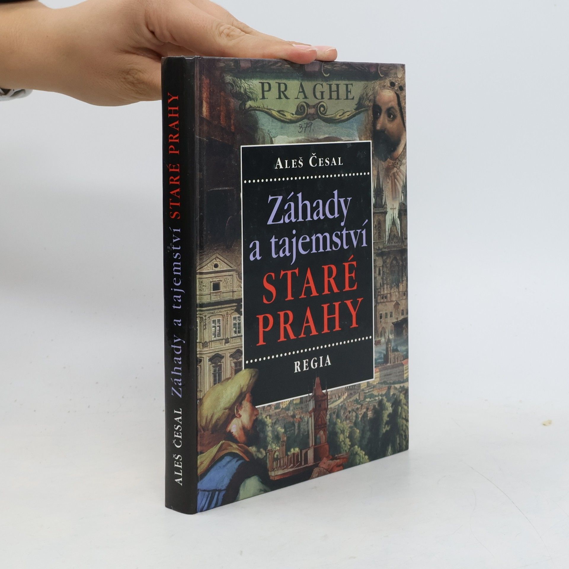 Aleš Česal Záhady a tajemství staré Prahy
