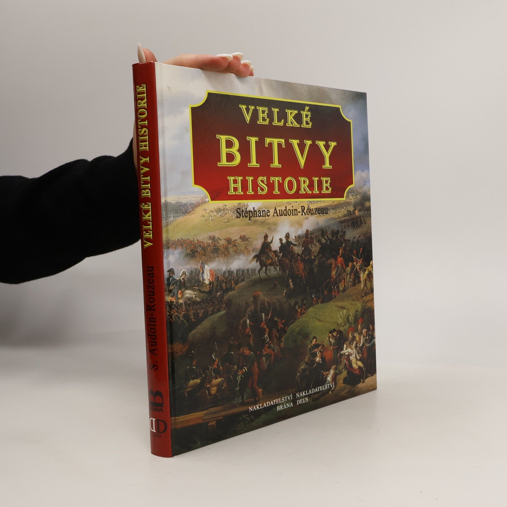 Stéphane Audoin-Rouzeau Velké bitvy historie