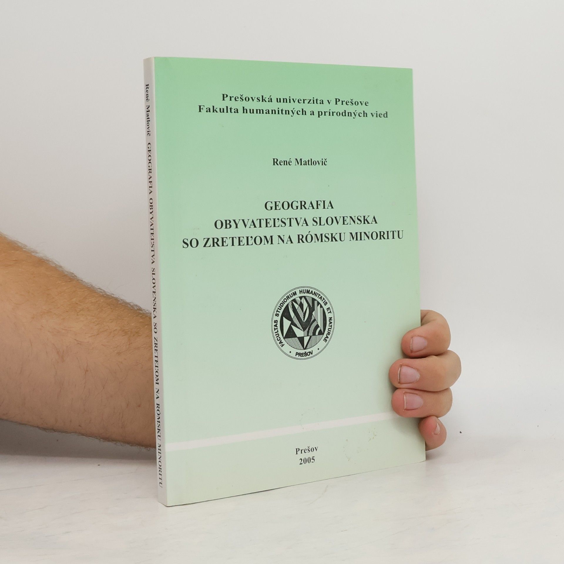 René Matlovič Geografia obyvateľstva Slovenska so zreteľom na rómsku minoritu