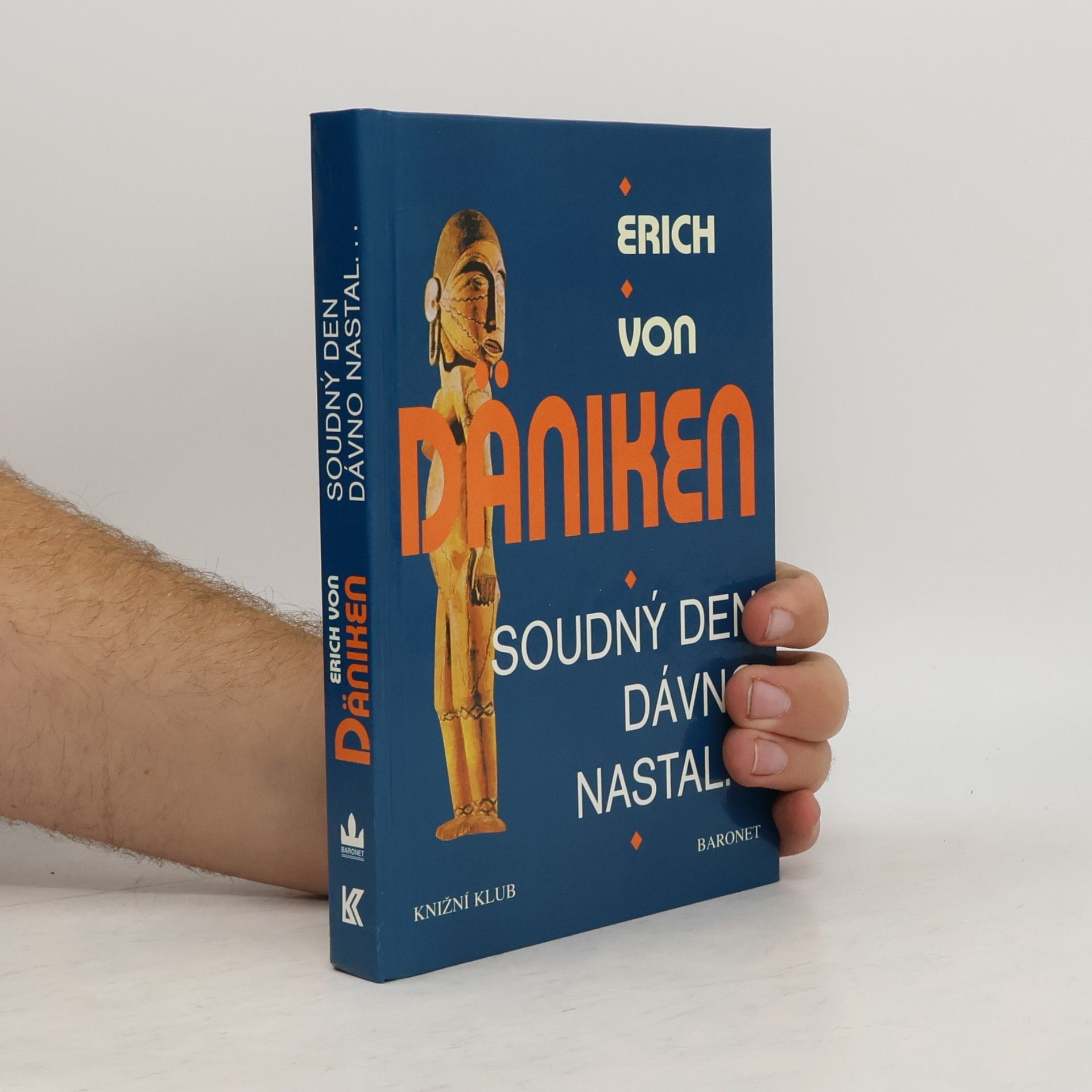 Erich von Däniken Soudný den dávno nastal. Očekávání Mesiáše a mimozemšťané