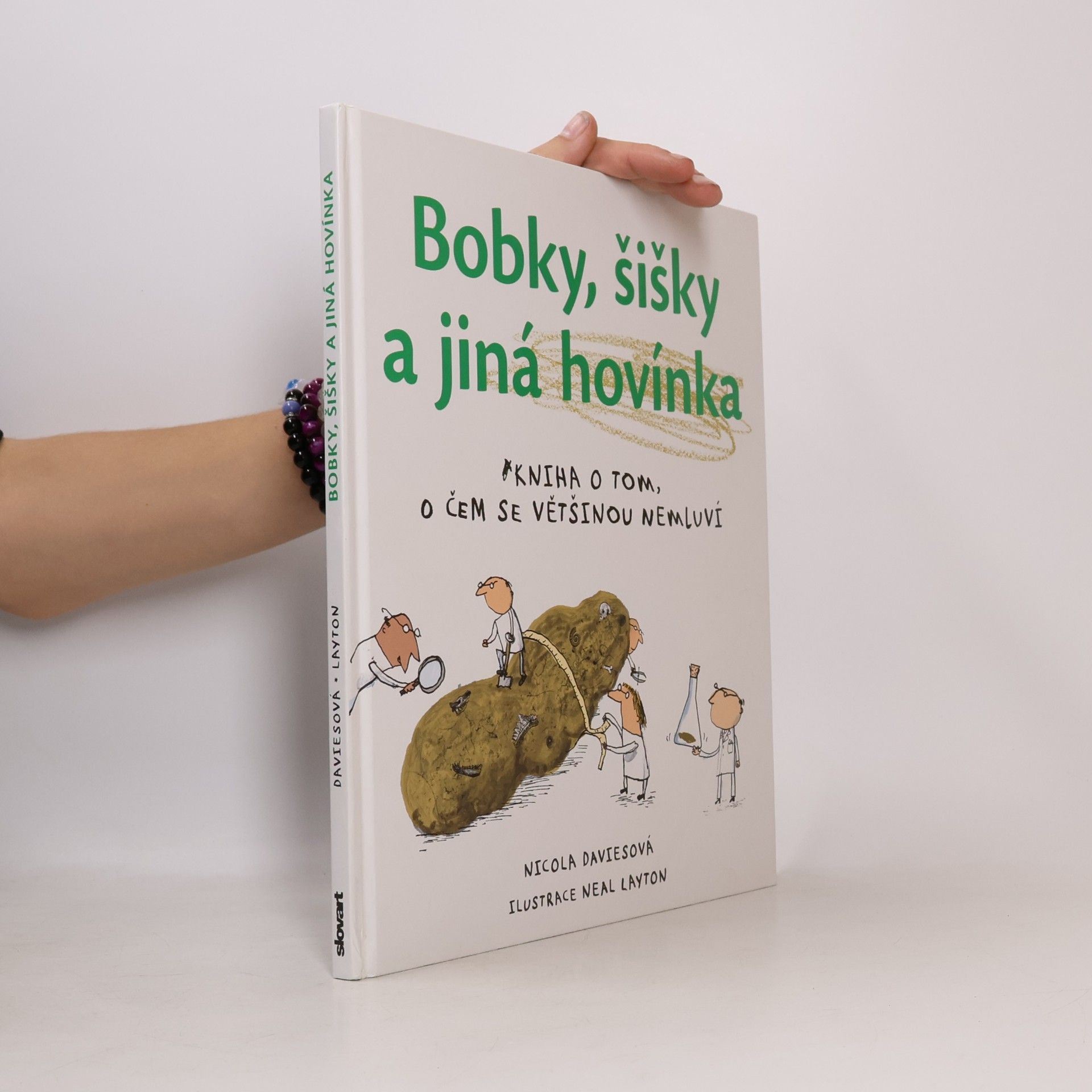 Nicola Davies Bobky, šišky a jiná hovínka : kniha o tom, o čem se většinou nemluví