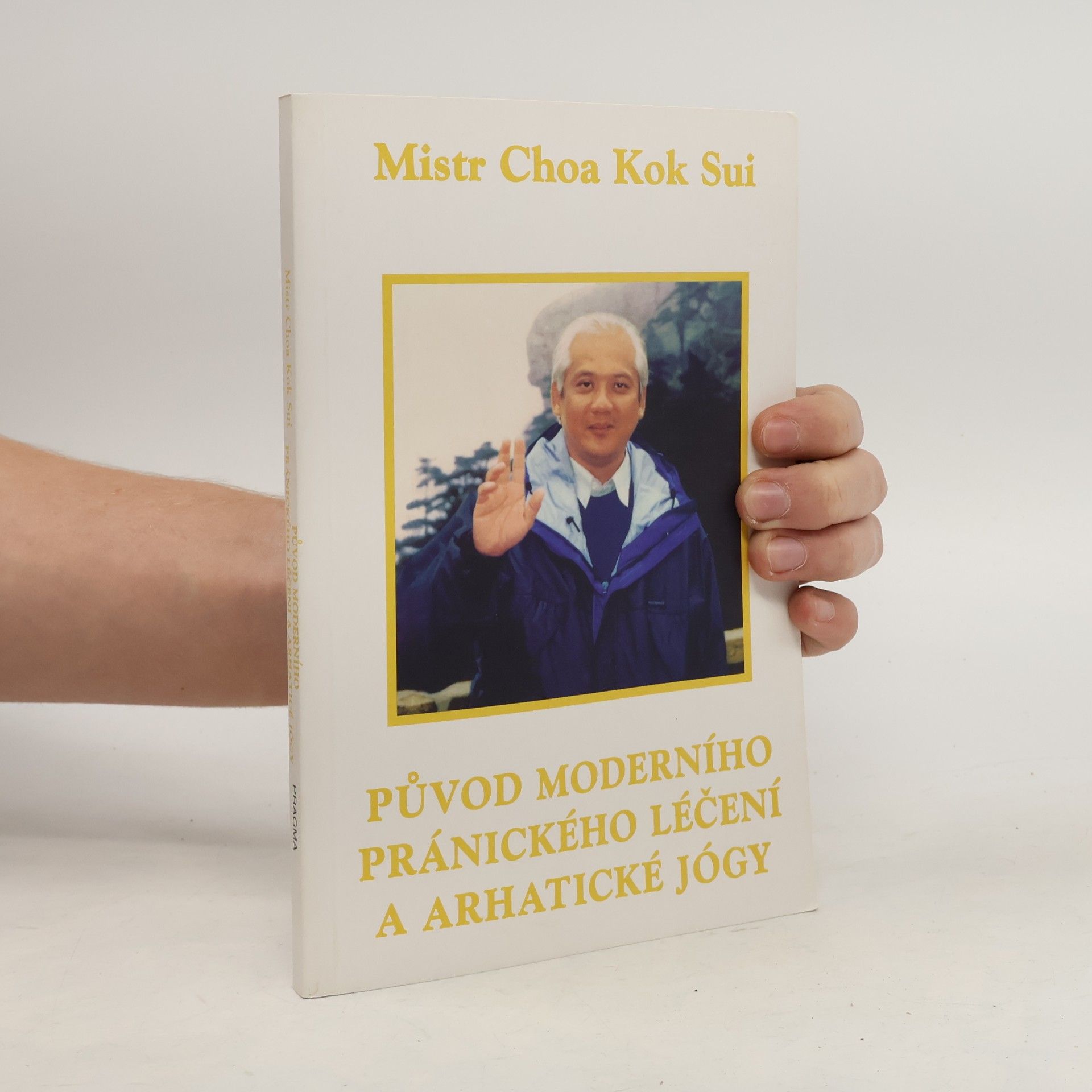 Choa Kok Sui Původ moderního pránického léčení a arhatické jógy