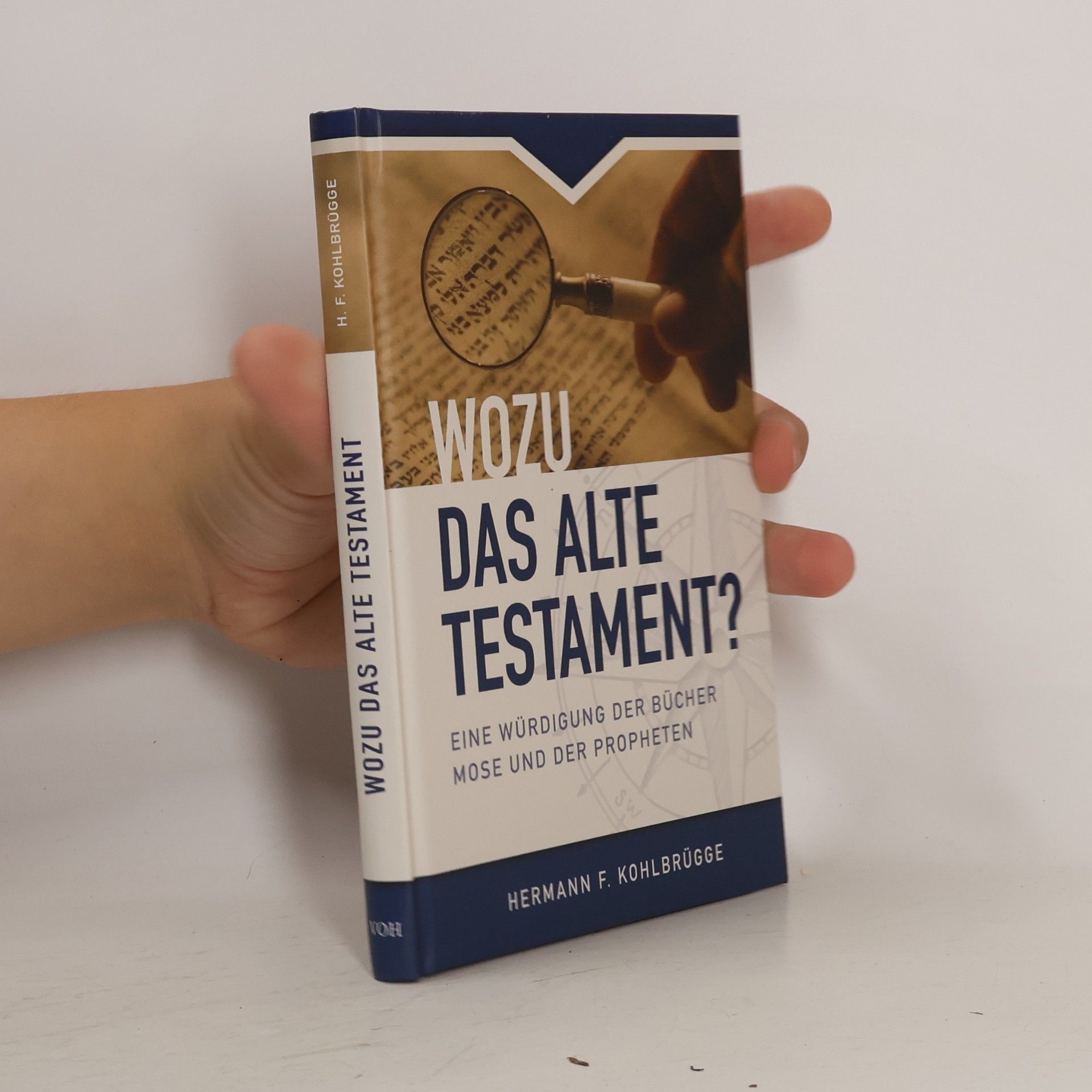 Wozu das Alte Testament?: Eine Würdigung der Bücher Mose und der Propheten